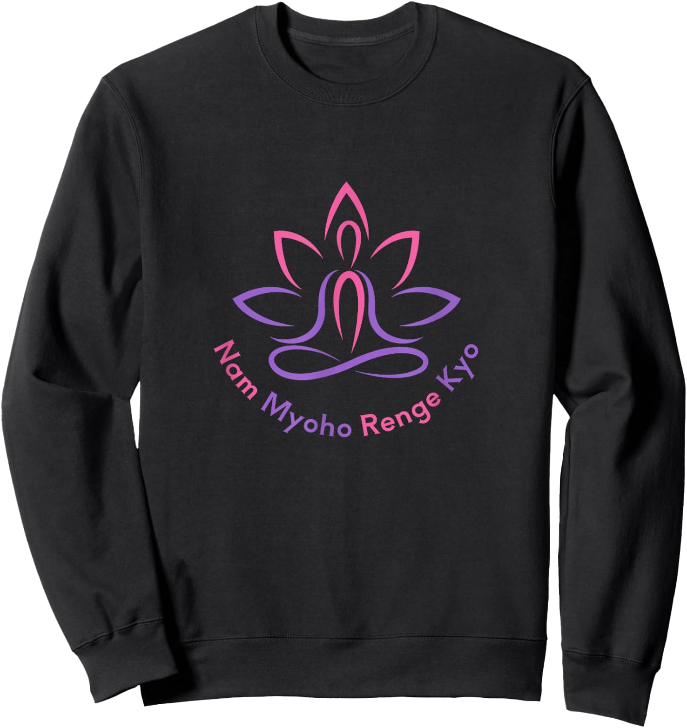 Nam Myoho Renge Kyo Japanese Buddhist Mantra Sweatshirt - Sweatshirt | Black