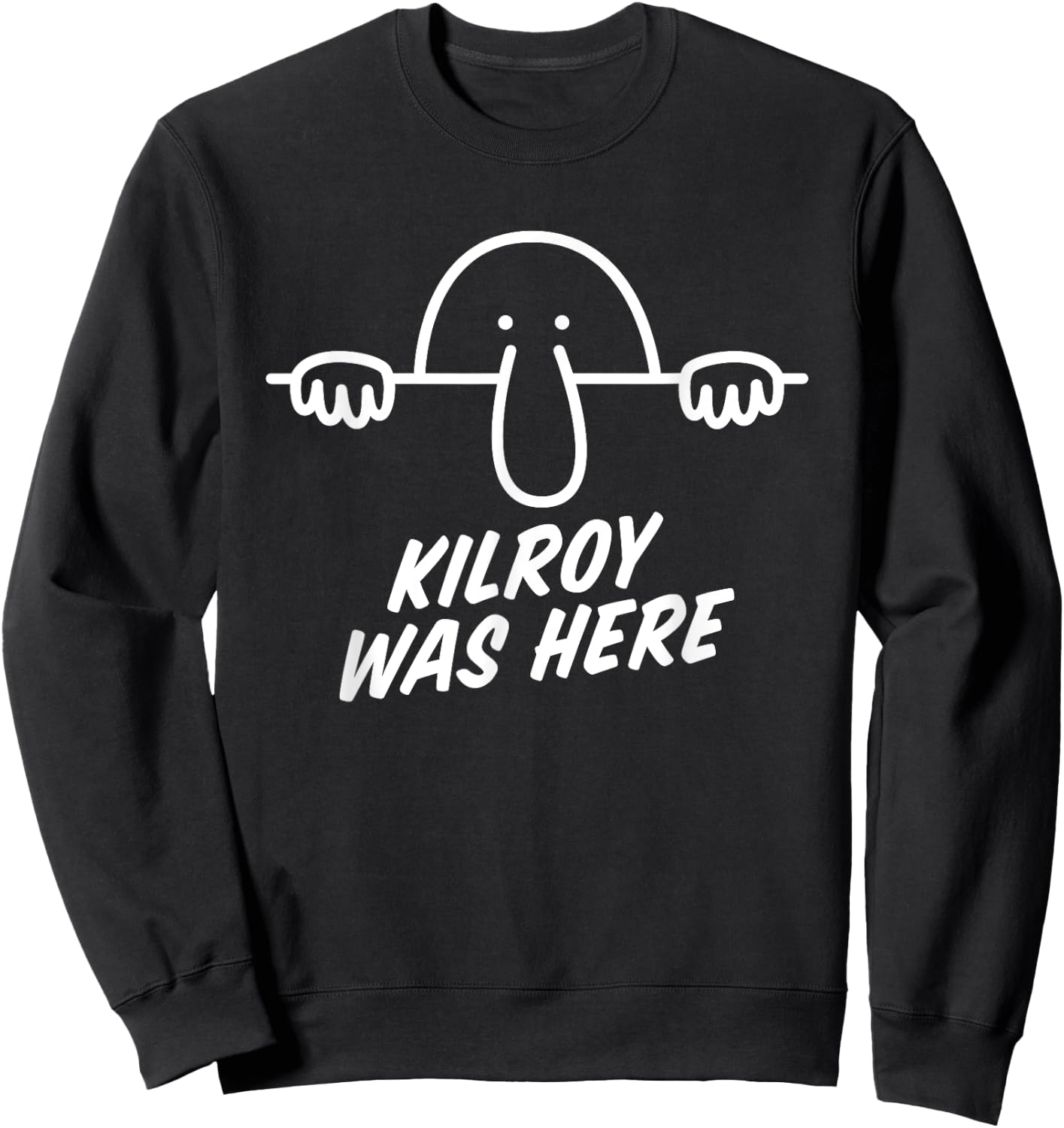 Kilroy Was Here - World War 2 - Worlds First Meme WWII Sweatshirt - Sweatshirt | Black