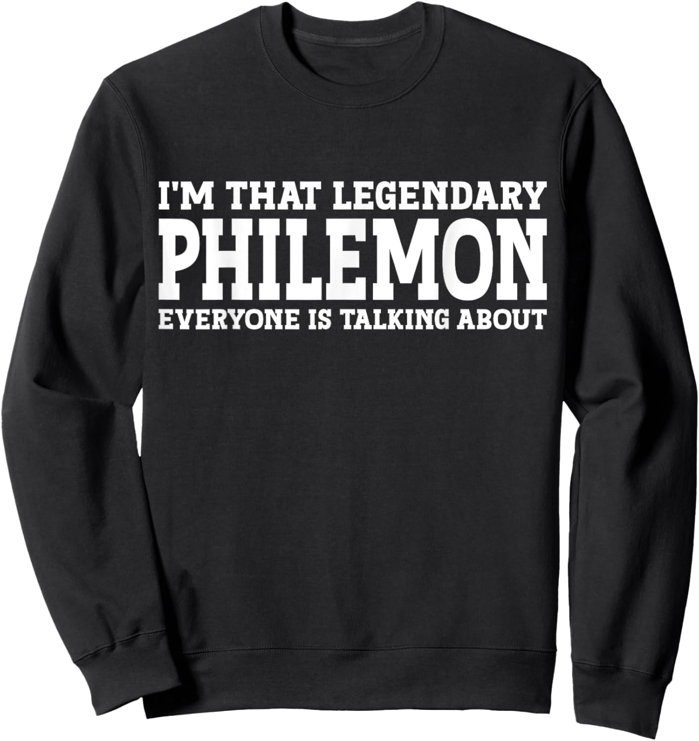 Philemon Personal Name First Name Funny Philemon Sweatshirt - Sweatshirt | Black