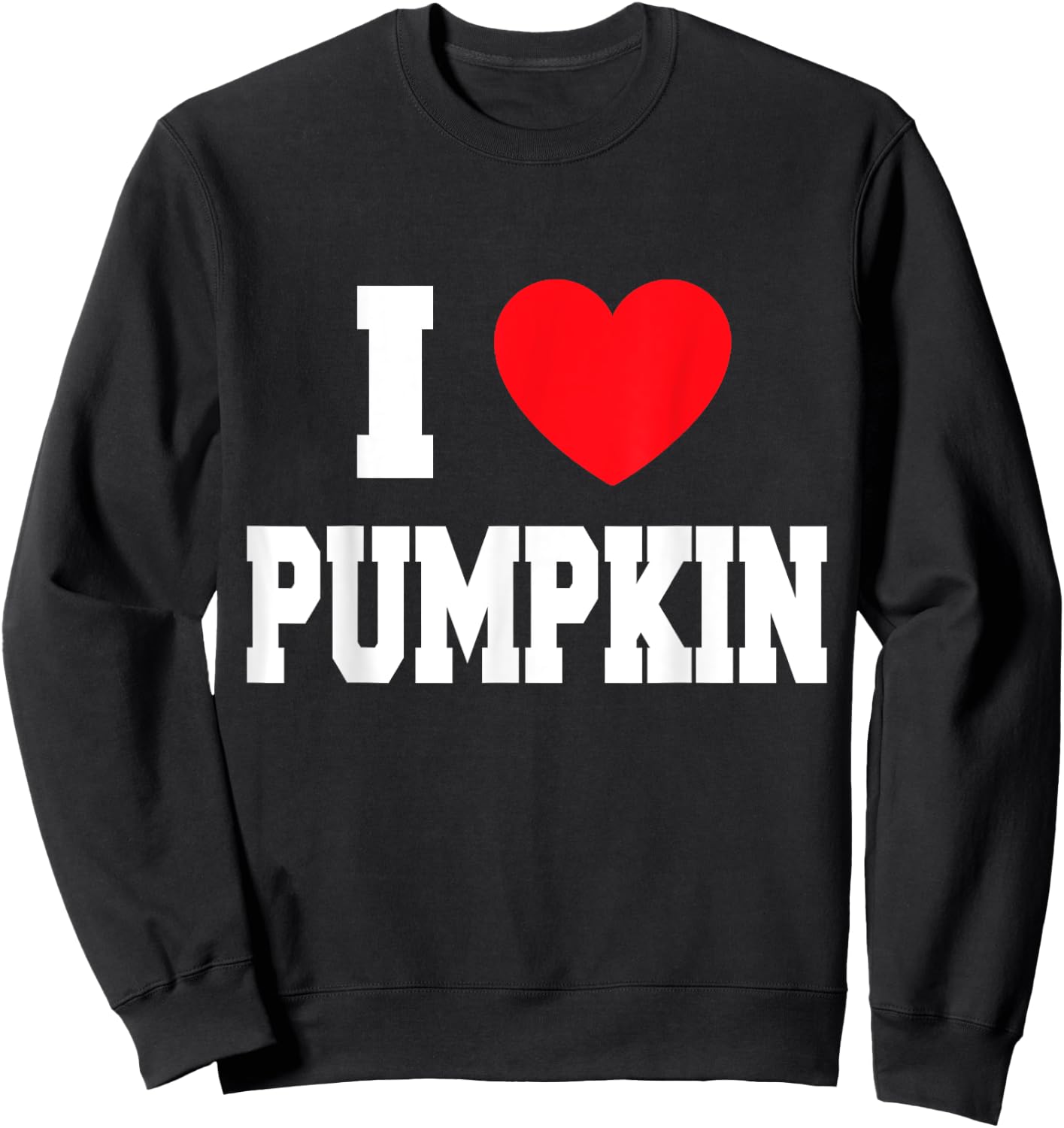 I Love Pumpkin Sweatshirt - Sweatshirt | Black