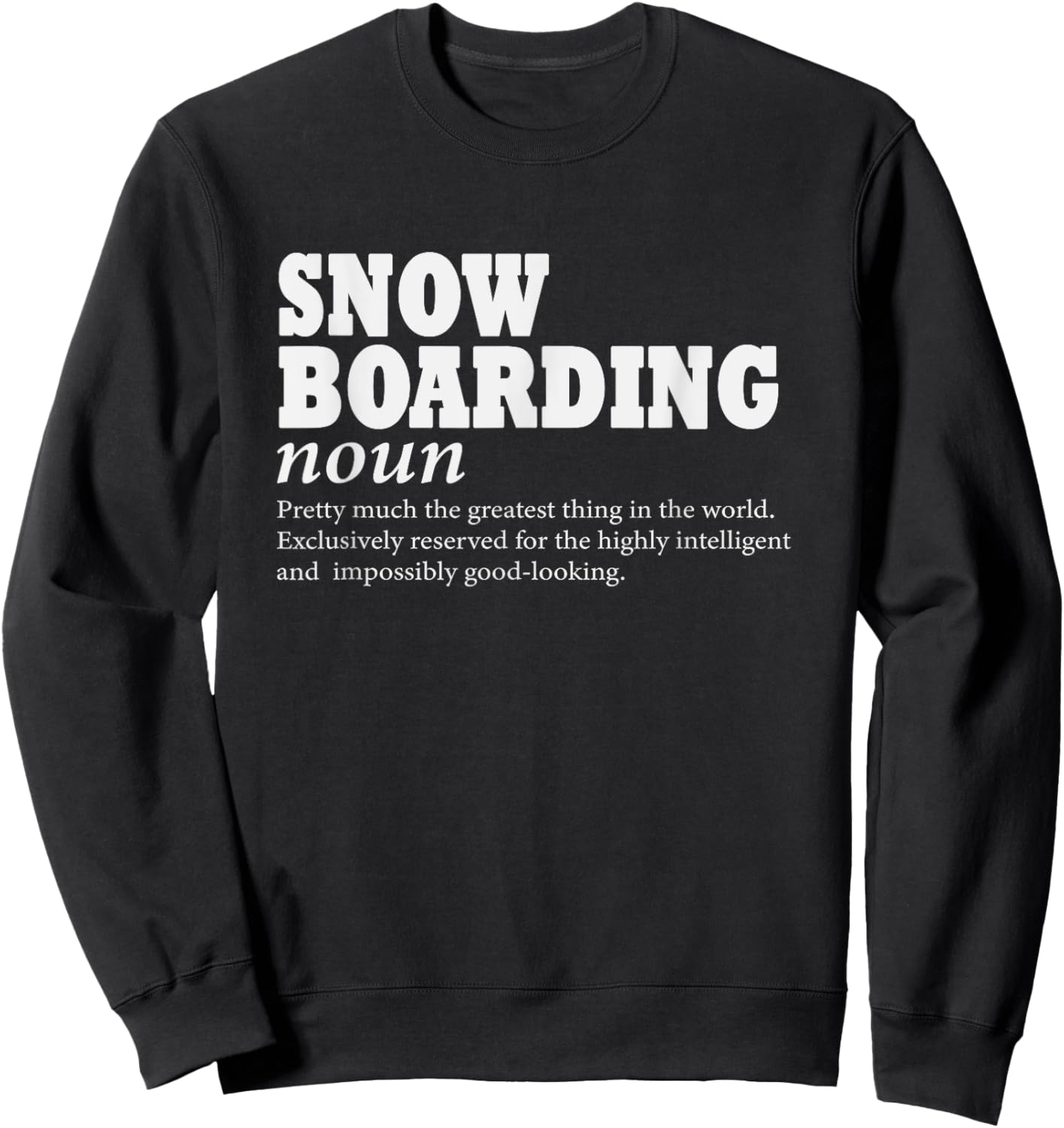 Snowboarding Definition Snowboard Funny Snowboarding Sweatshirt - Sweatshirt | Black