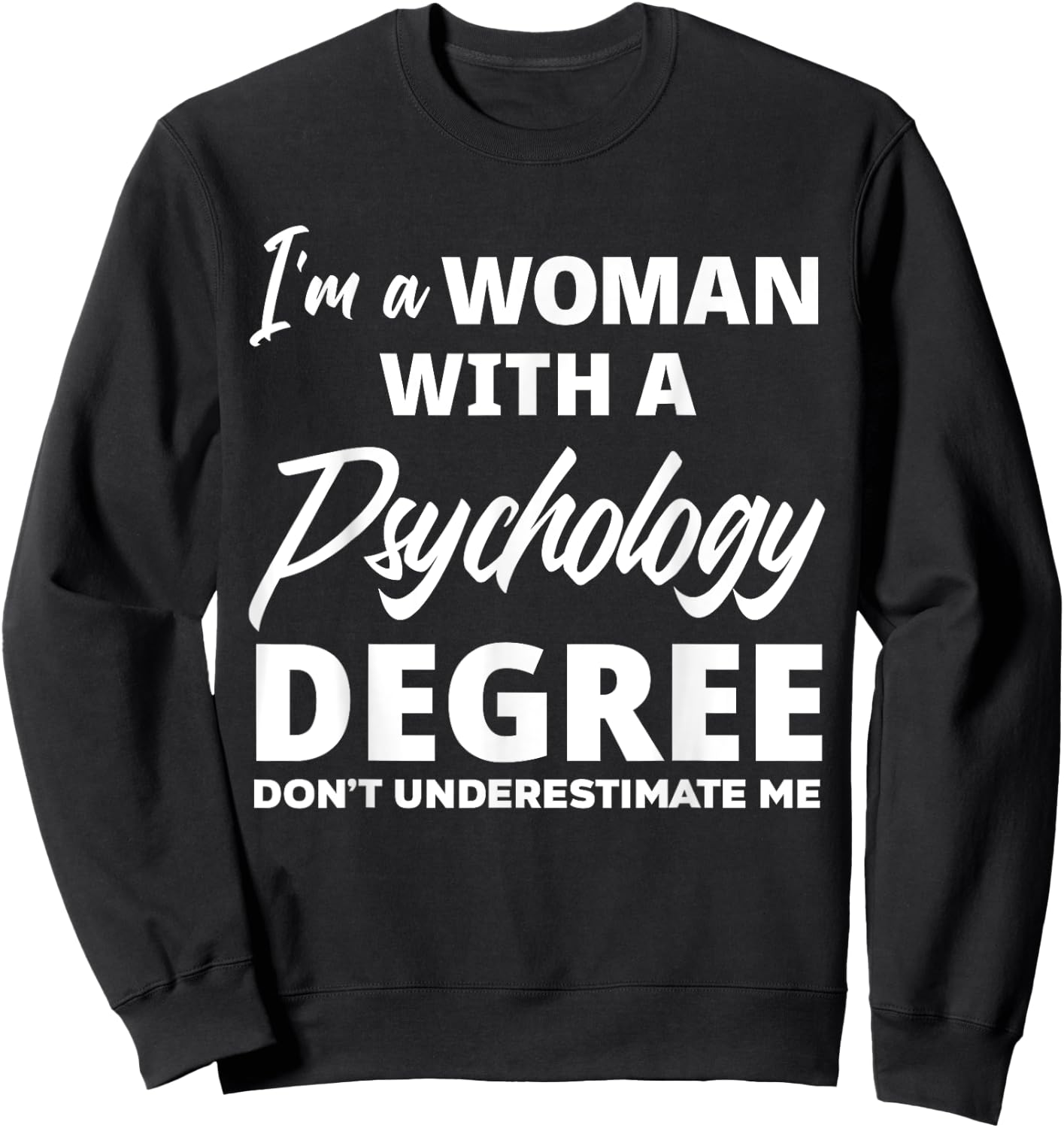 Funny Psychology Degree Graduation Psychologist Sweatshirt - Sweatshirt | Black