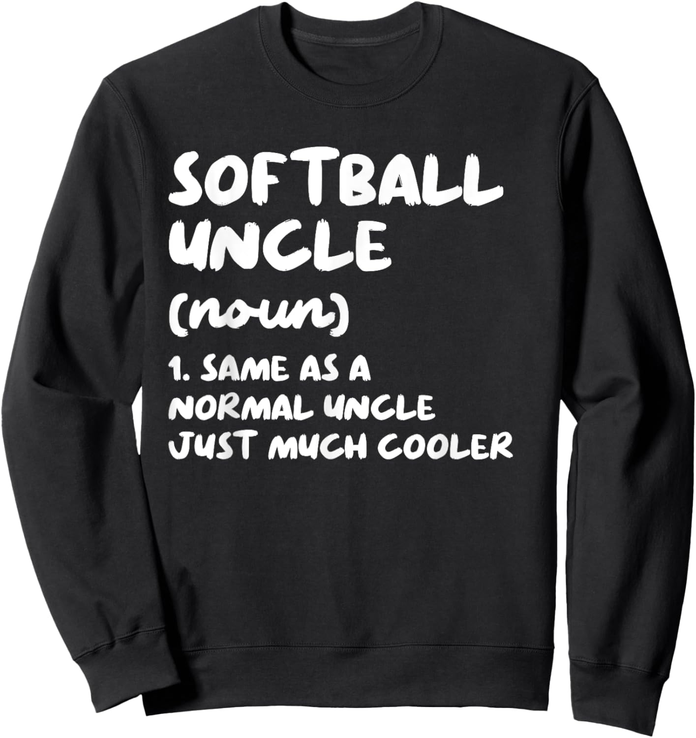 Softball Uncle Definition Funny Sports Sweatshirt - Sweatshirt | Black