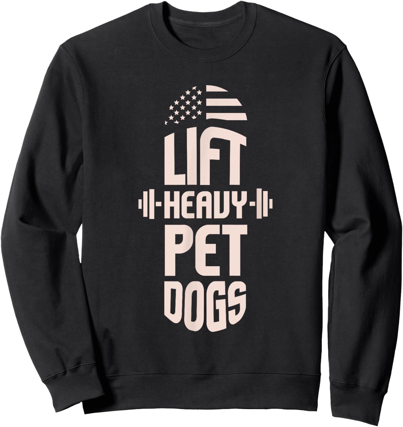 Gym I Fitness I Weightlifters I Lift Heavy Pet Dogs Sweatshirt - Sweatshirt | Black