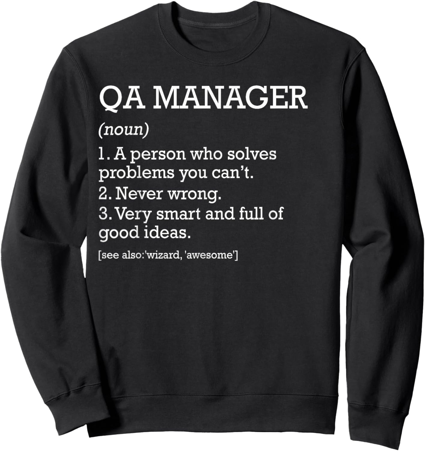 Qa Manager Job Definition Funny Quality Assurance Manager Sweatshirt - Sweatshirt | Black