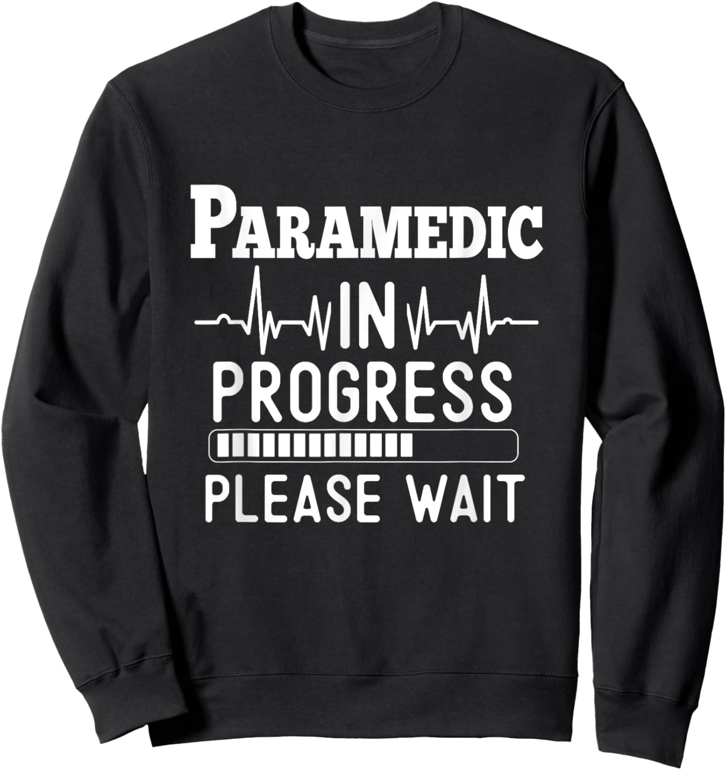 Funny Training, Paramedic In Progress, Medical Student Sweatshirt - Sweatshirt | Black