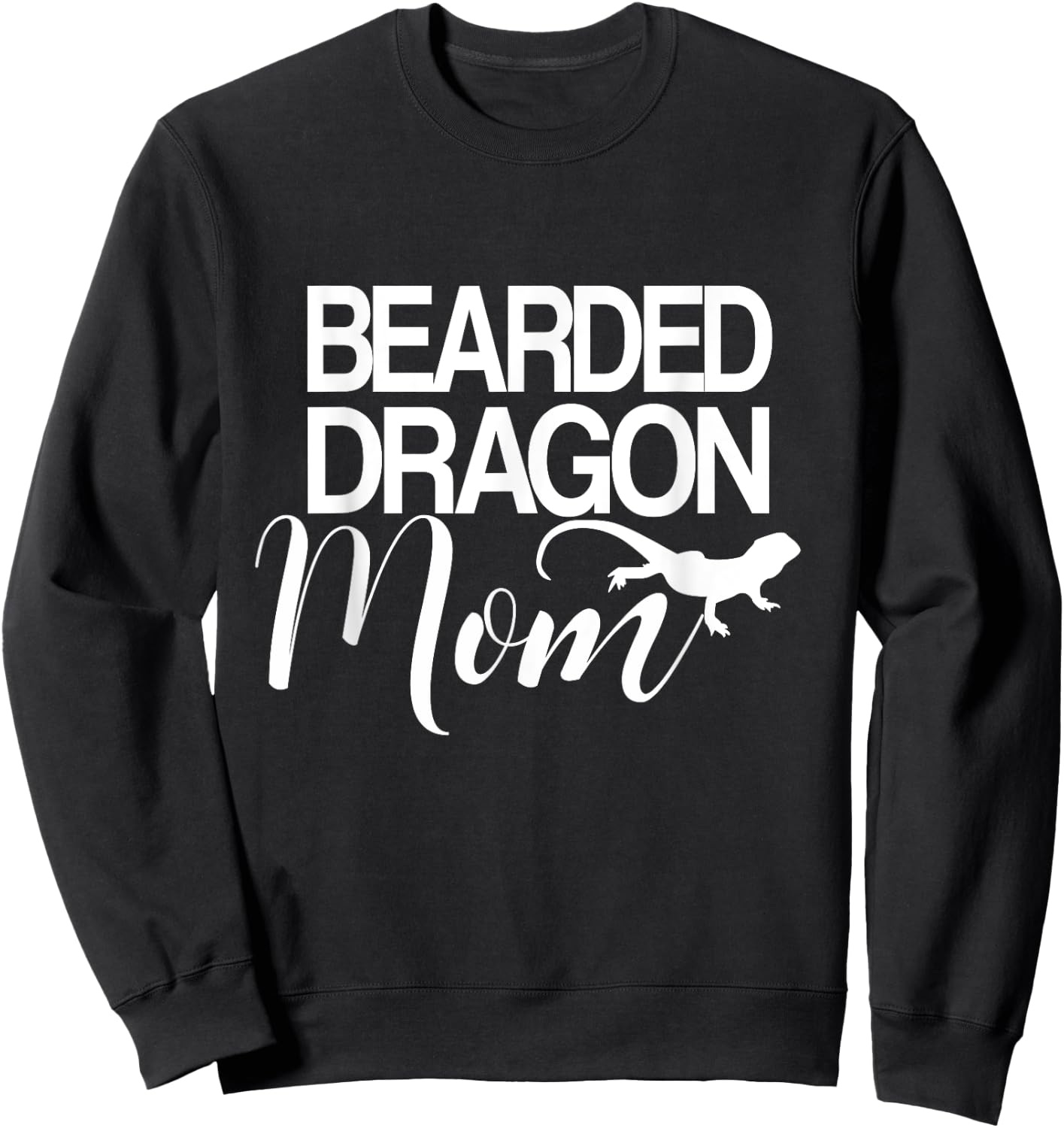 Bearded Dragon Mom Shirt - Funny Dragon Sweatshirt - Sweatshirt | Black