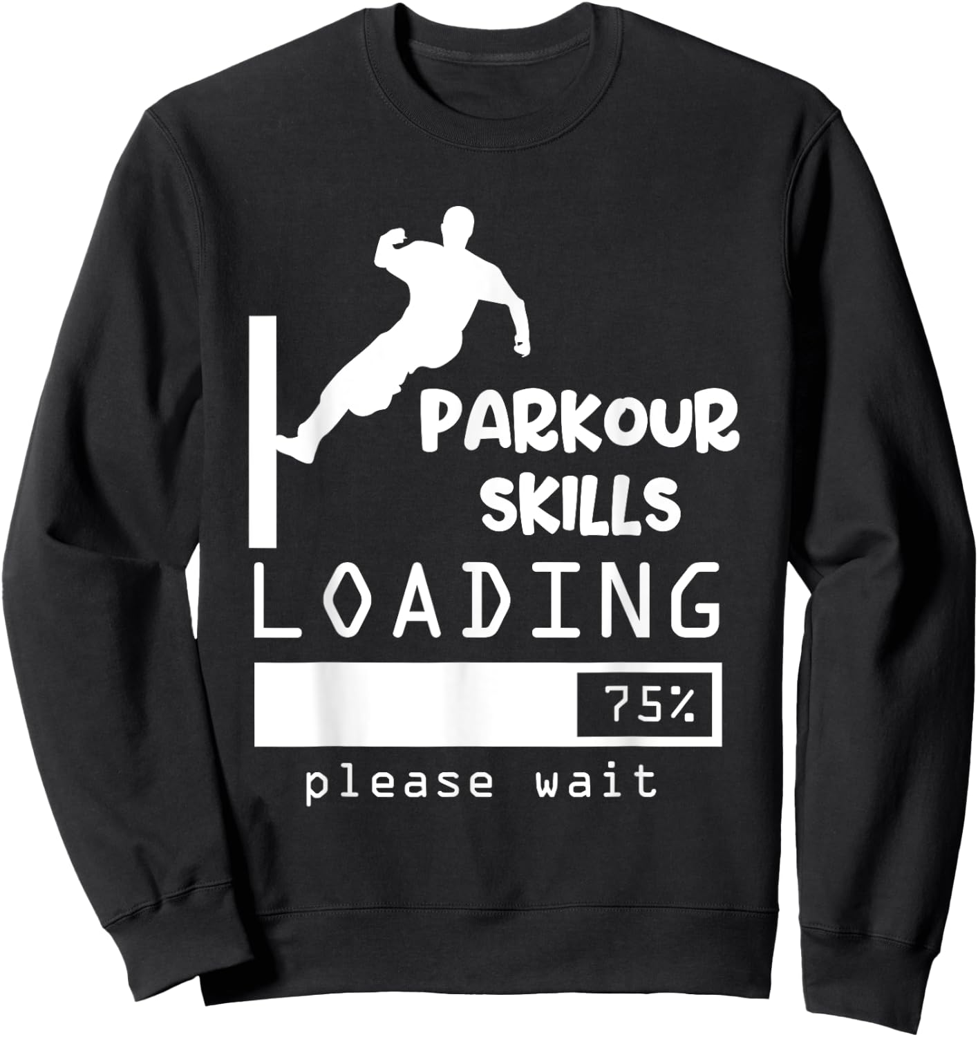 Funny Parkour Skills Loading Parkour Sweatshirt - Sweatshirt | Black