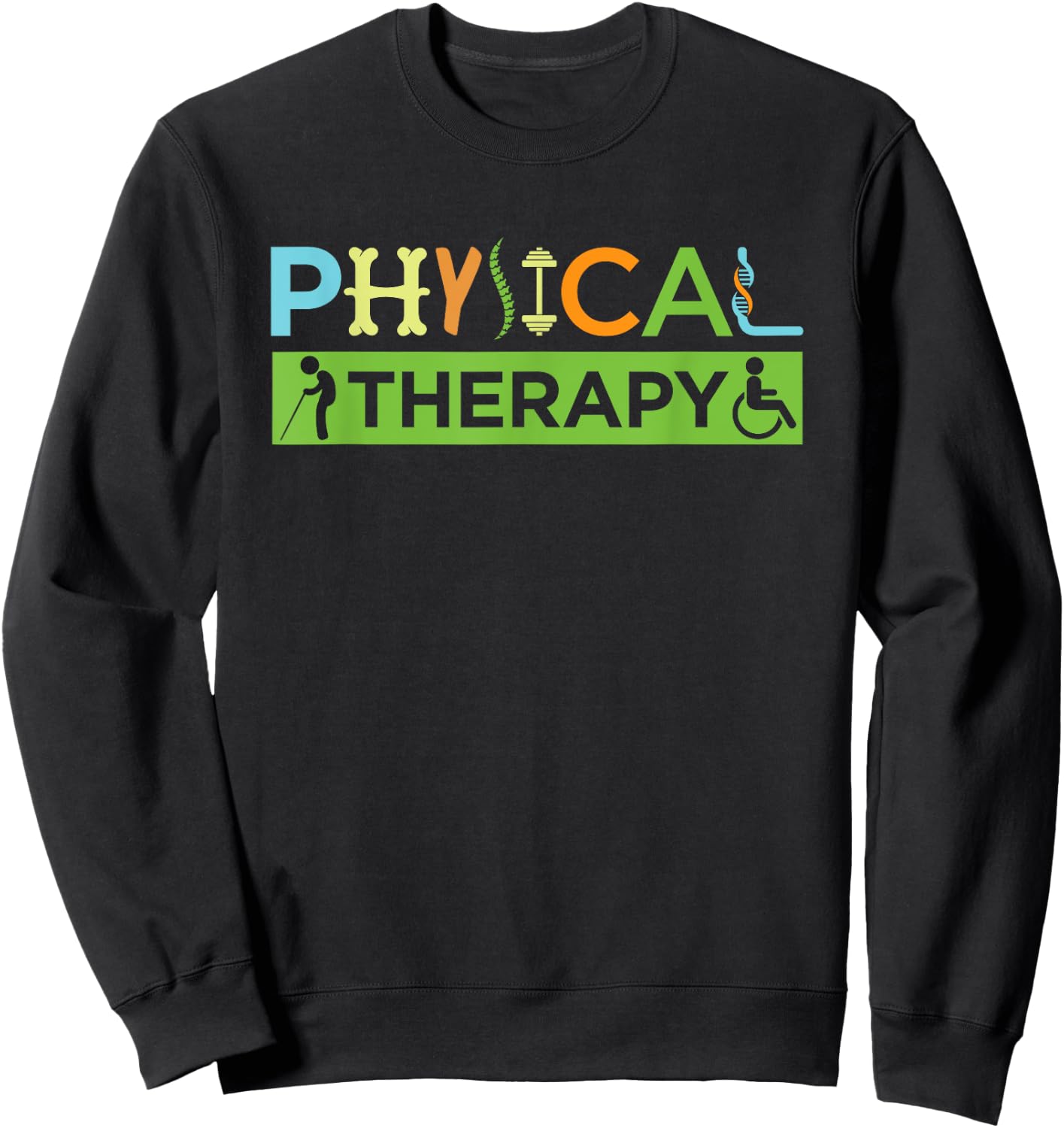 PT Physical Therapy Gift Therapist Month Sweatshirt - Sweatshirt | Black