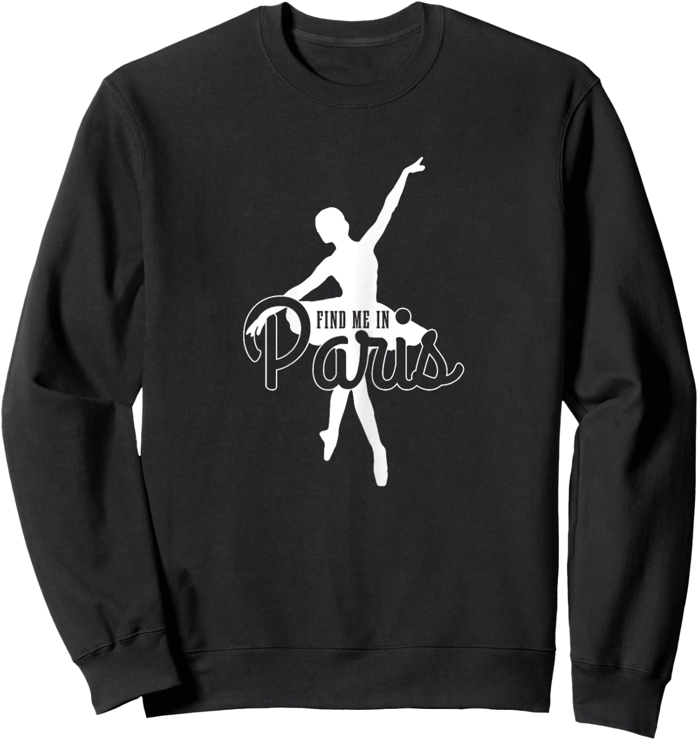 Ballet Dance Dancer Funny Ballerina Gift Sweatshirt - Sweatshirt | Black