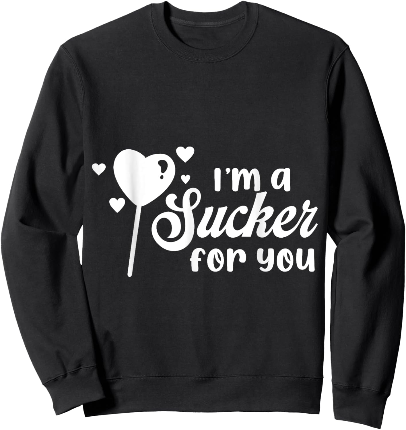 Vintage Candy Heart Love I'm a Sucker For You Valentines Day Sweatshirt - Sweatshirt | Black
