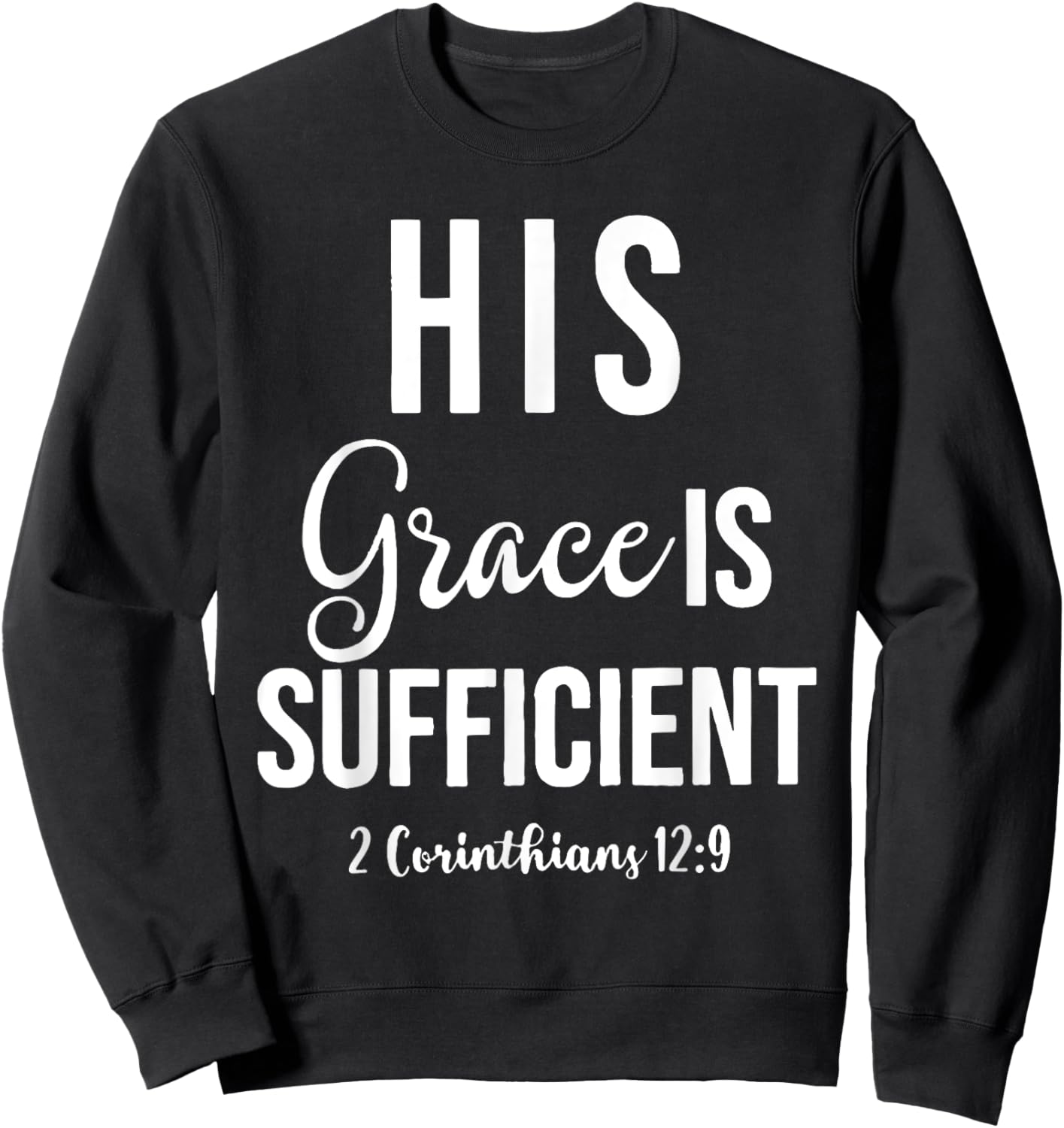 His Grace is Sufficient, Christian Sweatshirt - Sweatshirt | Black