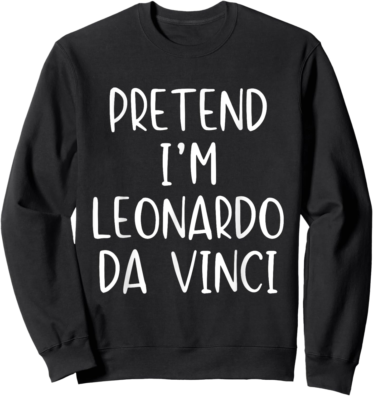 Pretend I'm Leonardo Da Vinci Costume Halloween Simple Kid Sweatshirt - Sweatshirt | Black