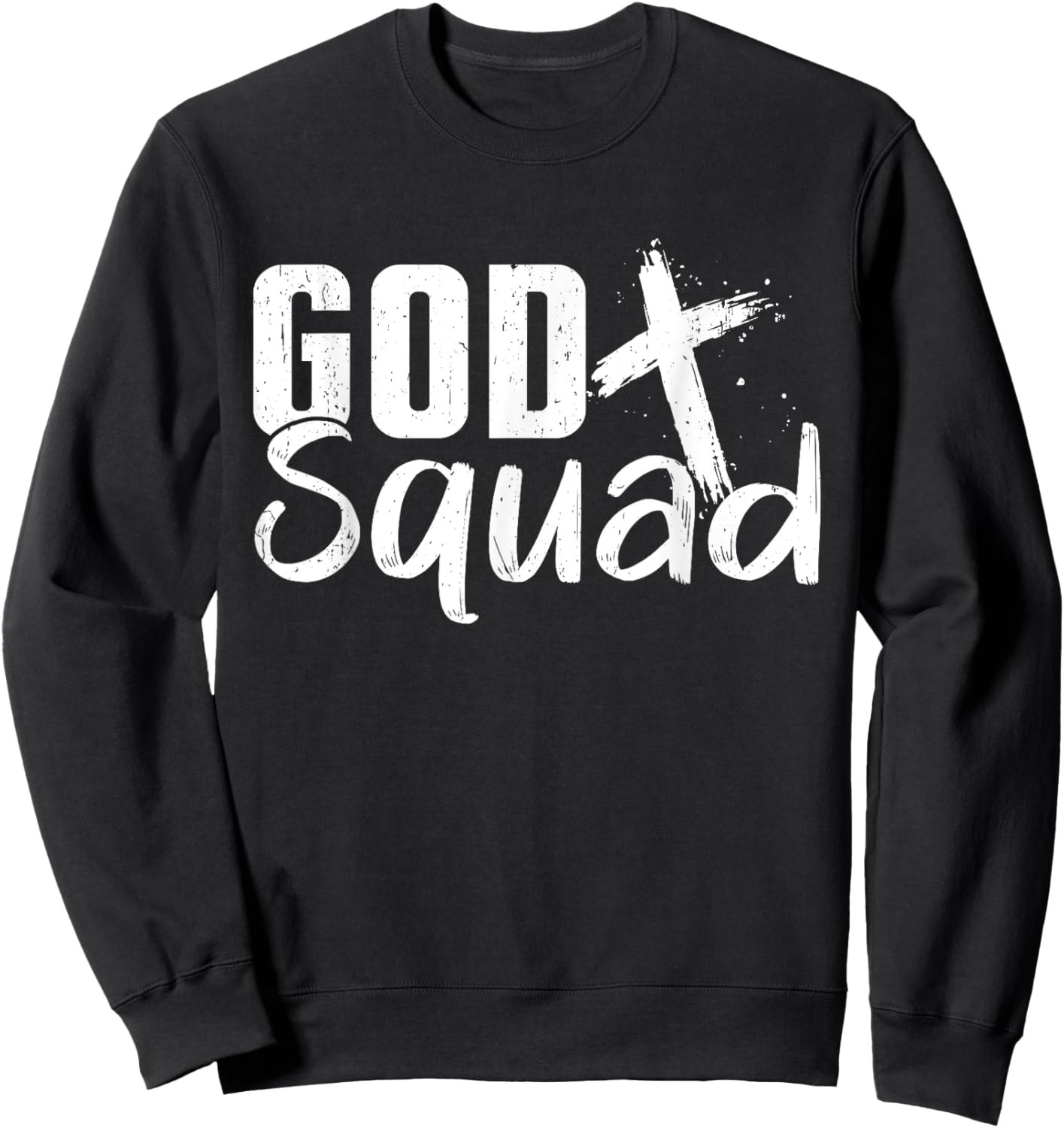 God Squad Prayer Apparel Faith Believer Sweatshirt - Sweatshirt | Black