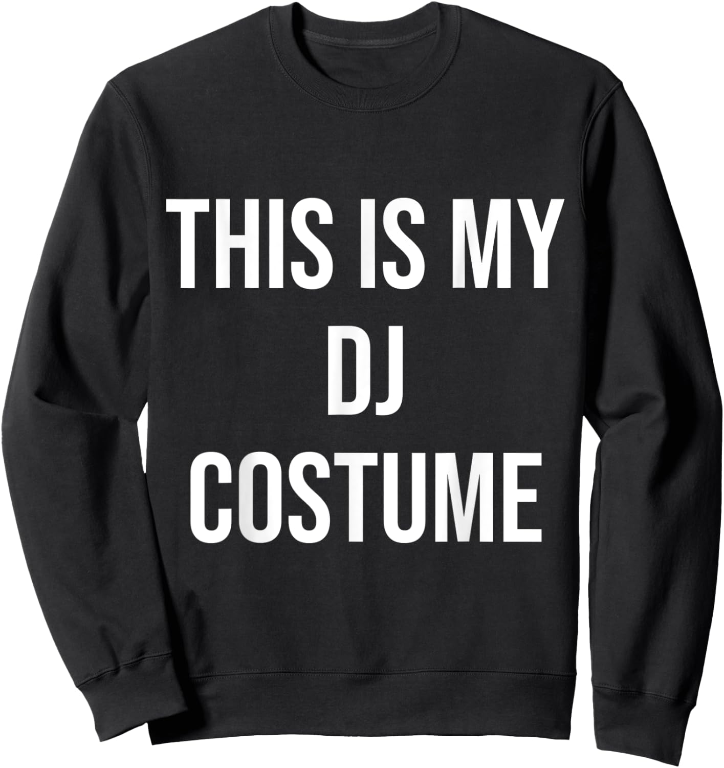 This is My DJ Costume Festival Party Electric Musician Gift Sweatshirt - Sweatshirt | Black