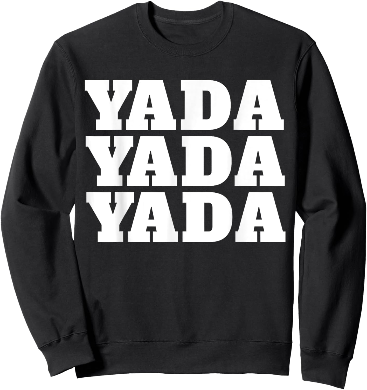 Yada Yada Yada Sweatshirt - Sweatshirt | Black