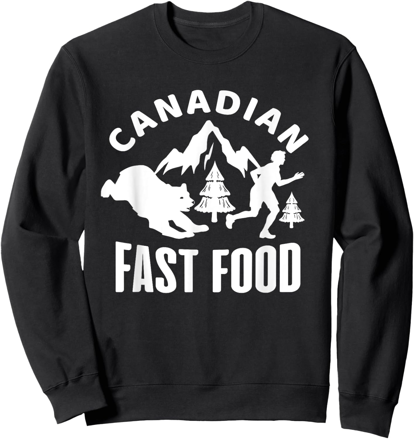 Canadian Fast Food - Fast Food Shirt Funny - Hunting Sweatshirt - Sweatshirt | Black
