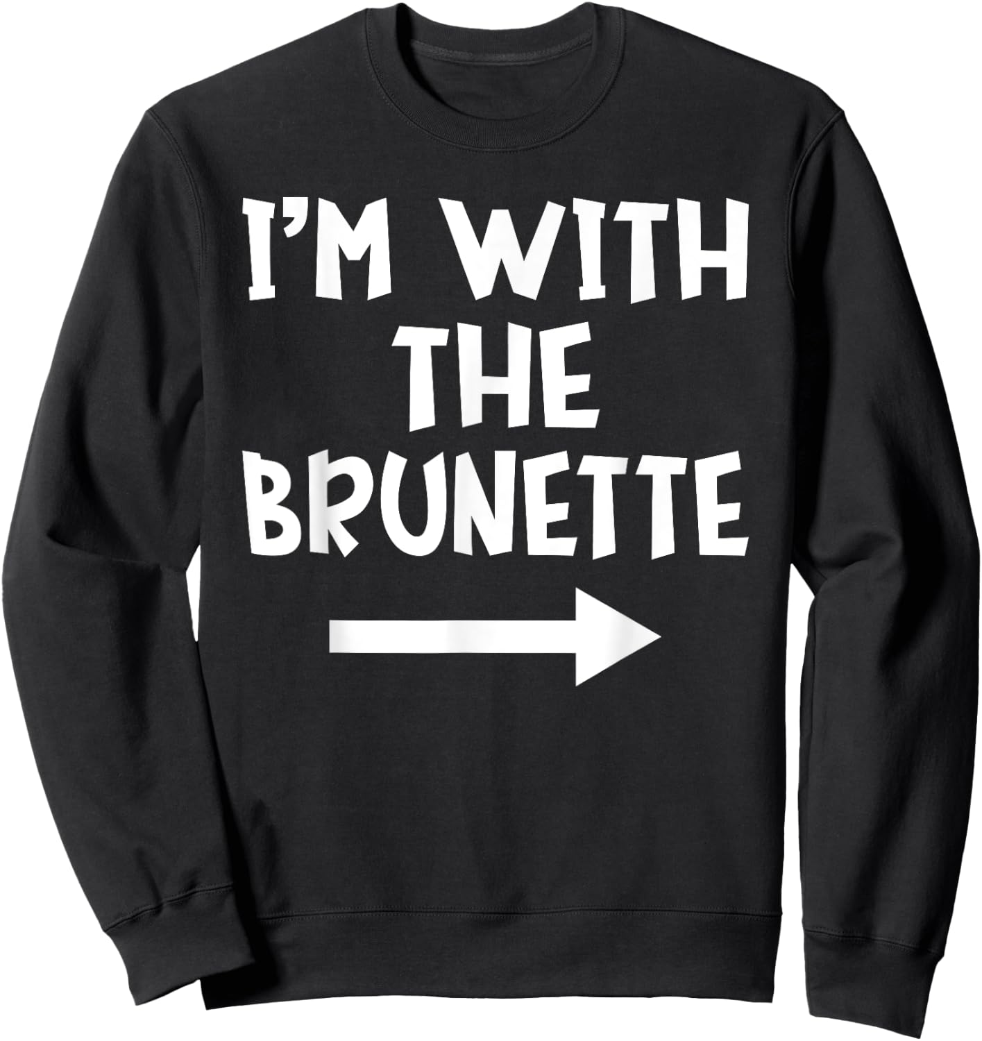 I'm With The Brunette Matching Couple Halloween Costume Sweatshirt - Sweatshirt | Black