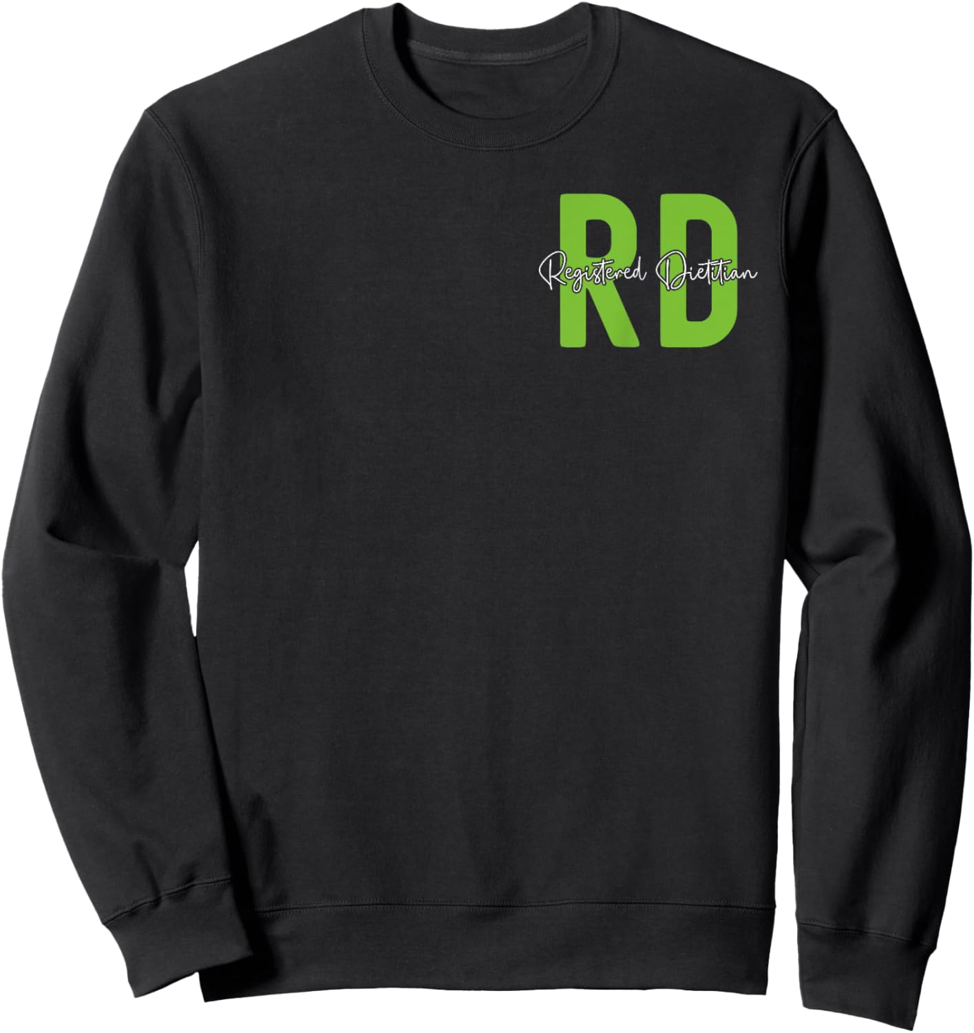 Registered Dietitian Dietary Nutritionist Dietician Rd Sweatshirt - Sweatshirt | Black