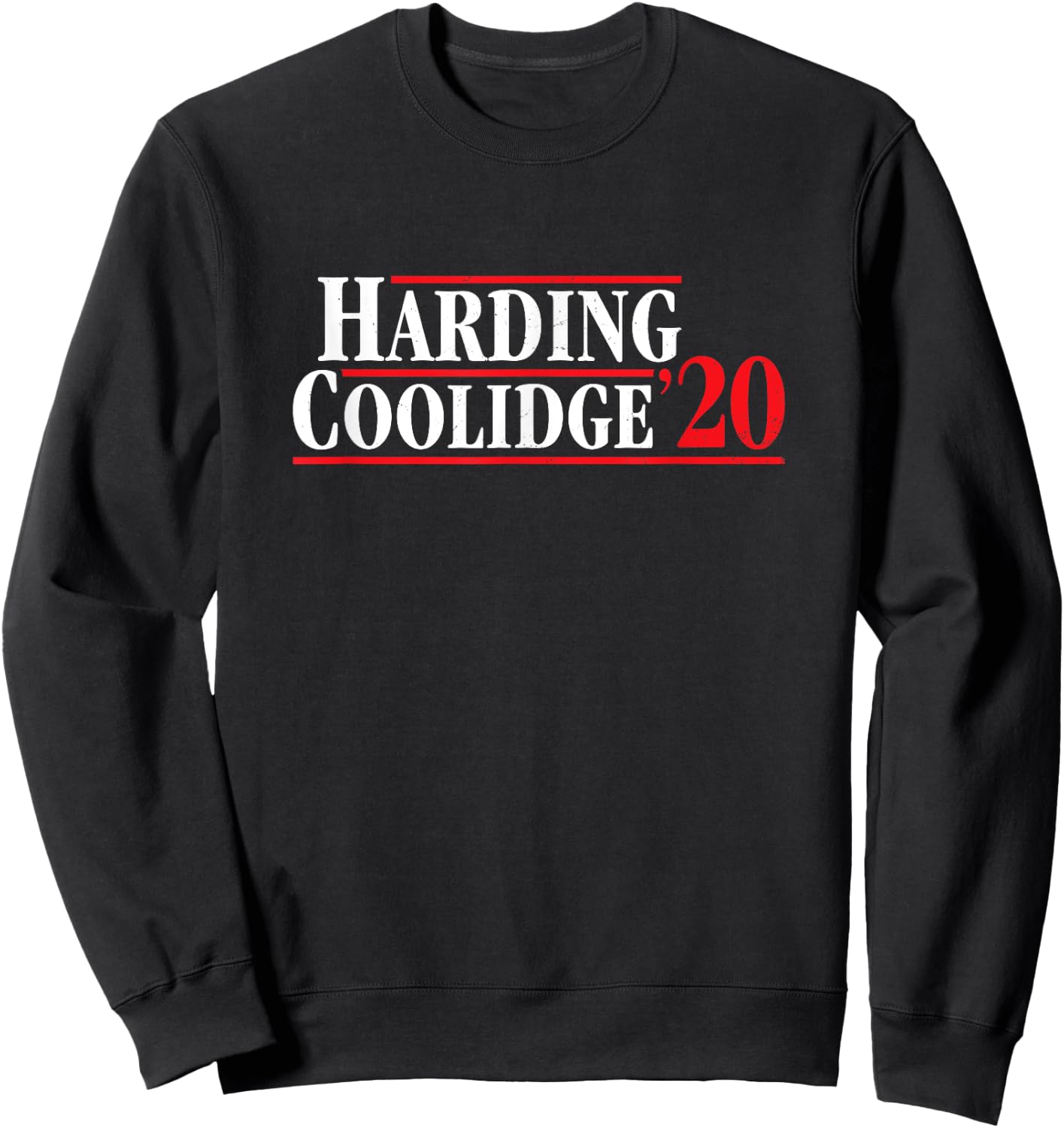 Harding Coolidge Retro Presidential Campaign Shirt Sweatshirt - Sweatshirt | Black