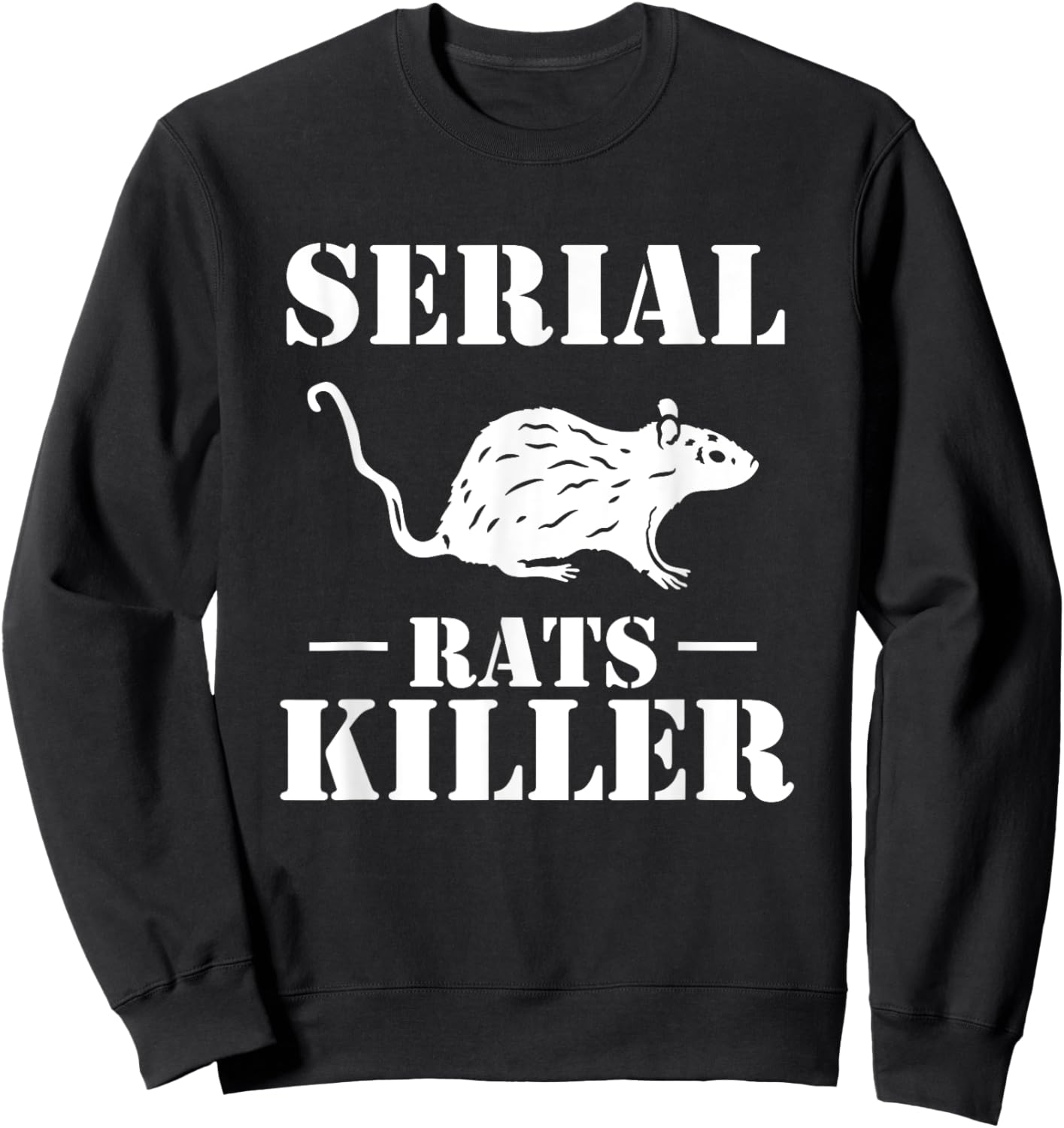 Serial Rats Killer Exterminator Pest Control Sweatshirt - Sweatshirt | Black