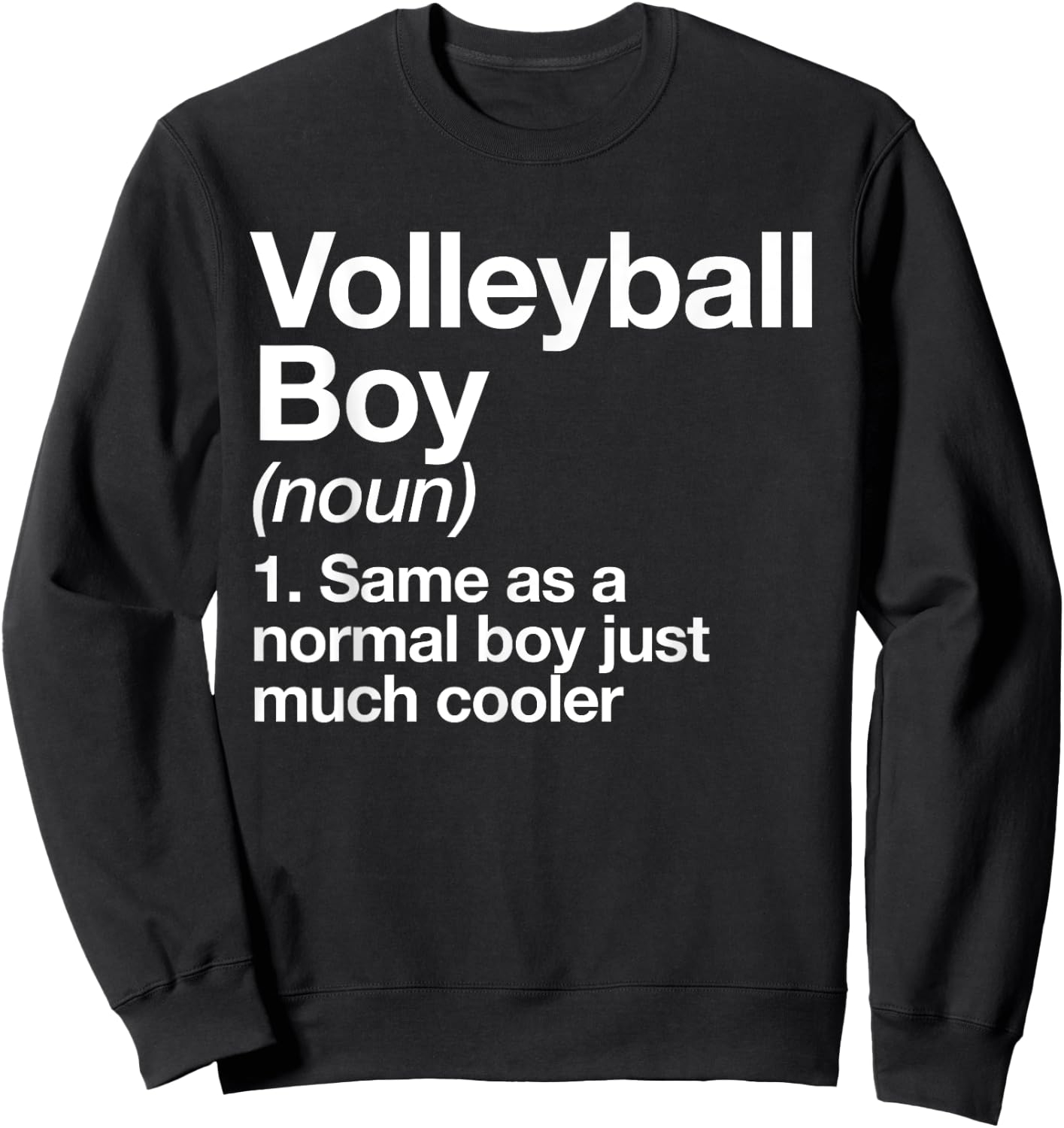 Volleyball Boy Definition Funny Sports Sweatshirt - Sweatshirt | Black