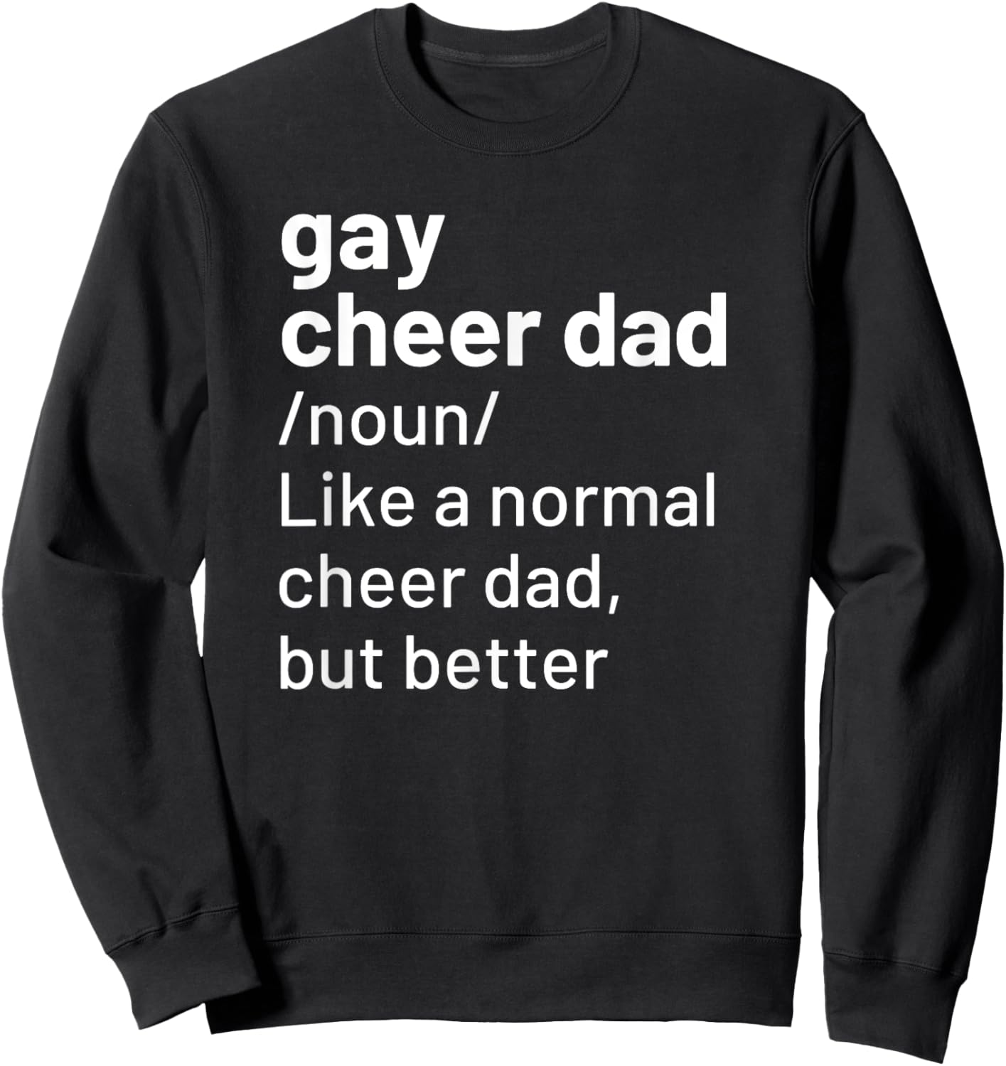 Gay Cheer Dad Funny Cheerleading Sweatshirt - Sweatshirt | Black