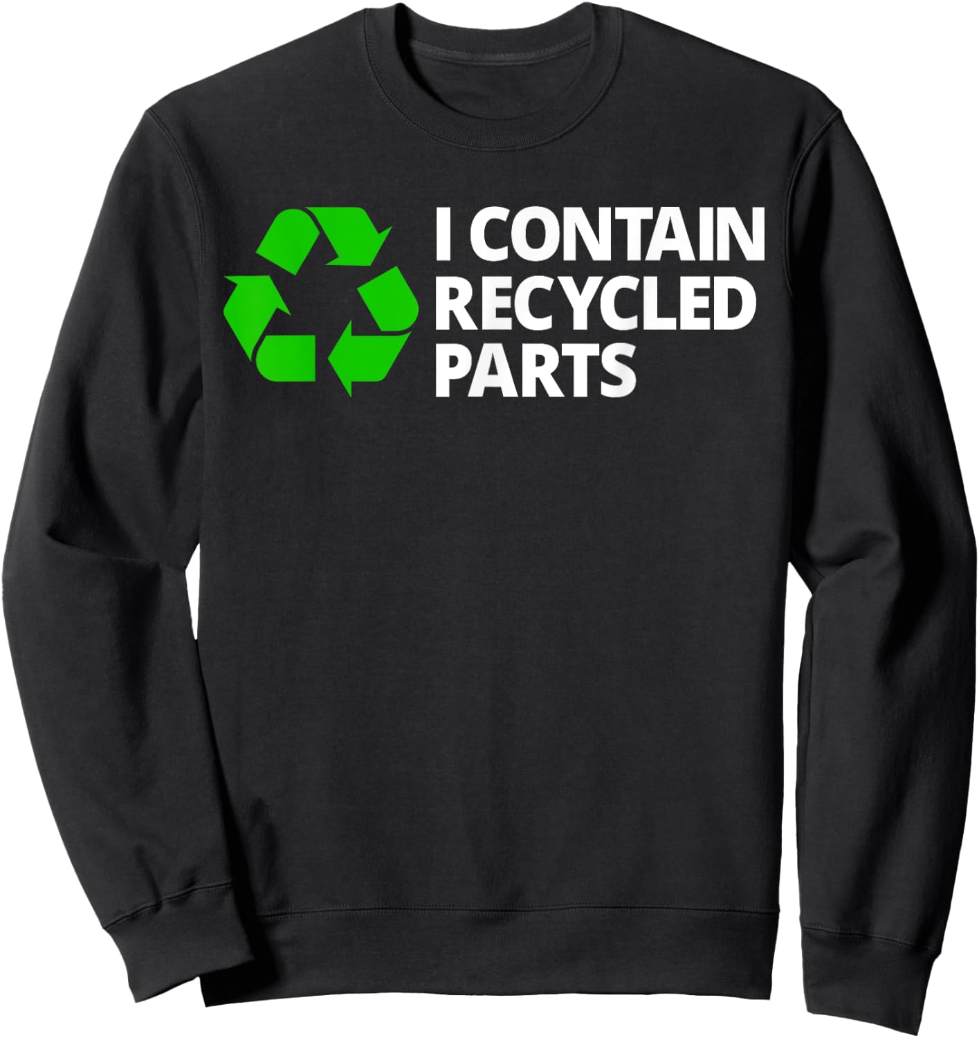 I Contain Recycled Parts T Shirt Transplant Survivor Warrior Sweatshirt - Sweatshirt | Black