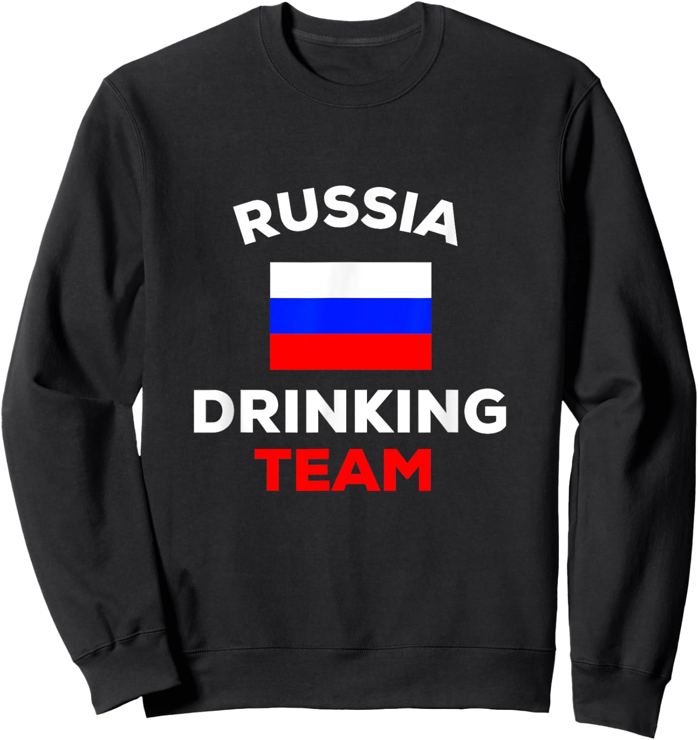 Russia Drinking Team Russian Flag Country Beer Funny Party Sweatshirt - Sweatshirt | Black