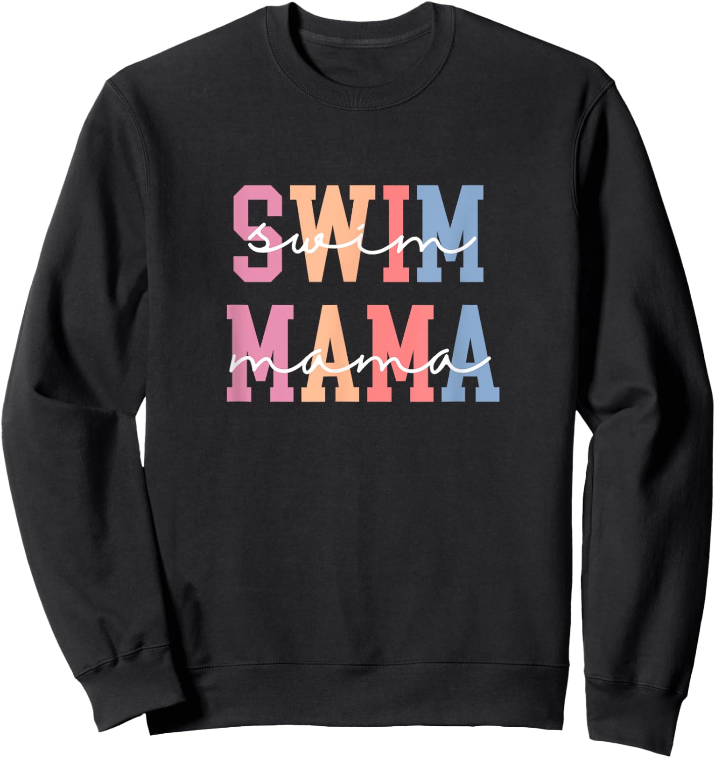 Swim Mama Swim Mom Swim Team Swimmers Mother Sweatshirt - Sweatshirt | Black
