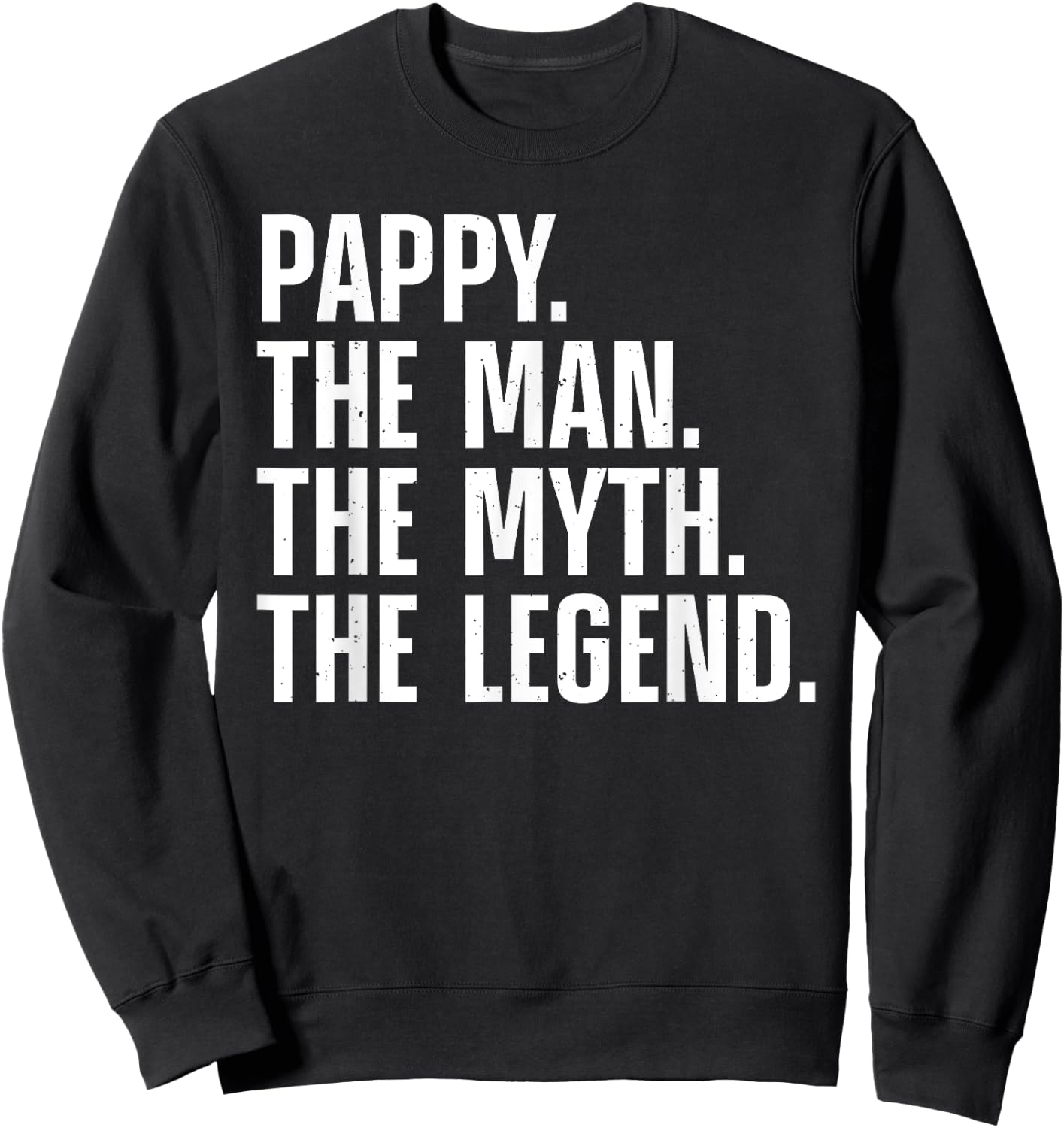 Pappy Design For Grandpa Grandfather From Grandkids Pappy Sweatshirt - Sweatshirt | Black