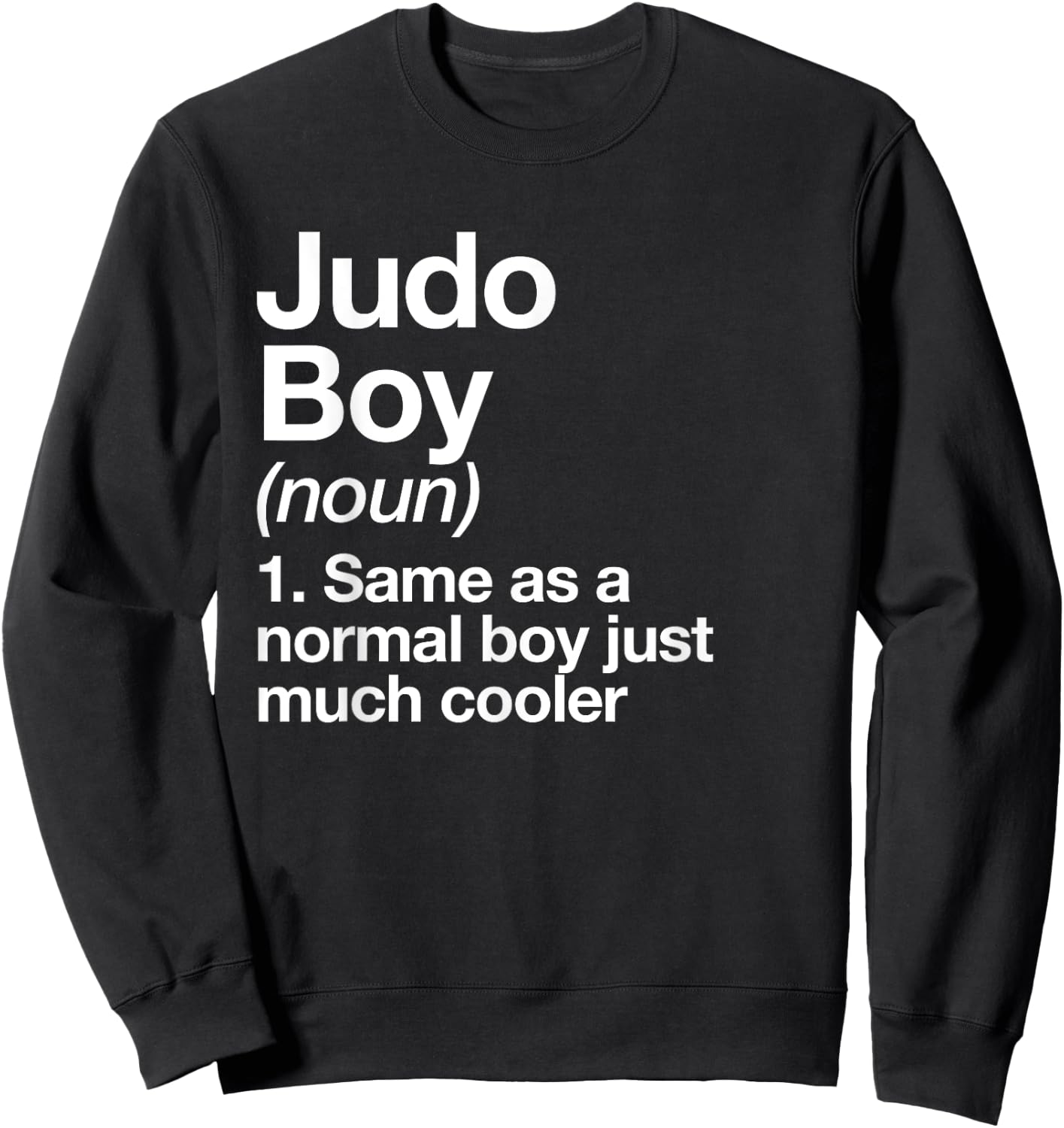 Judo Boy Definition Funny Martial Arts Sweatshirt - Sweatshirt | Black