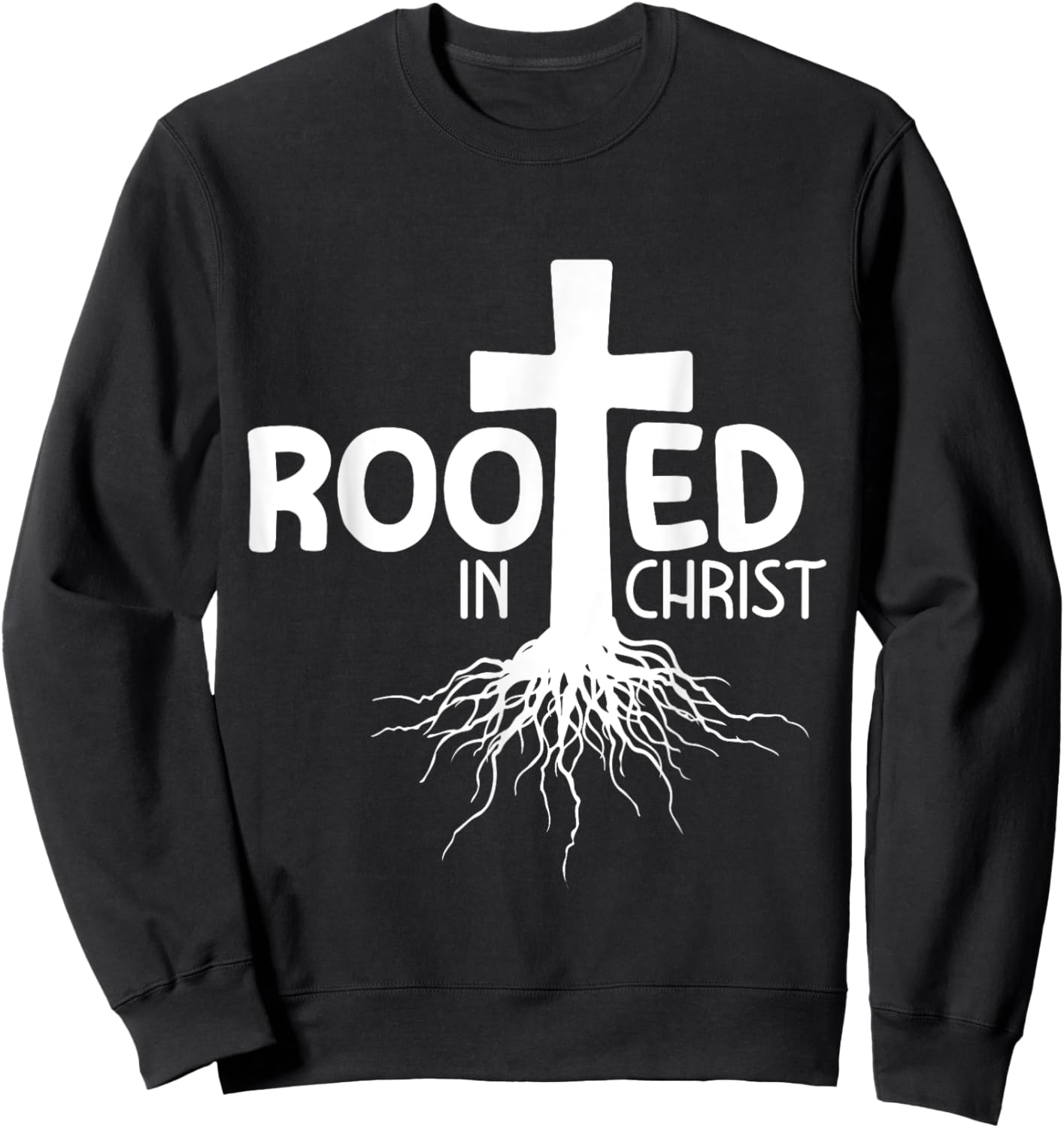 Crucifix Jesus Rooted In Christ Sweatshirt - Sweatshirt | Black