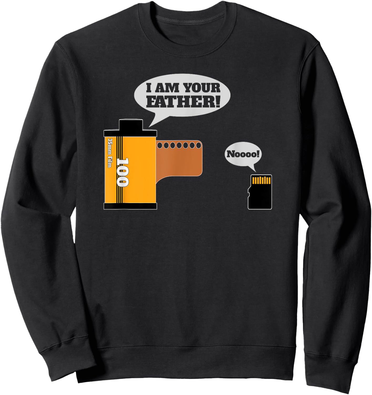 I Am Your Father | Funny Photography Sweatshirt - Sweatshirt | Black