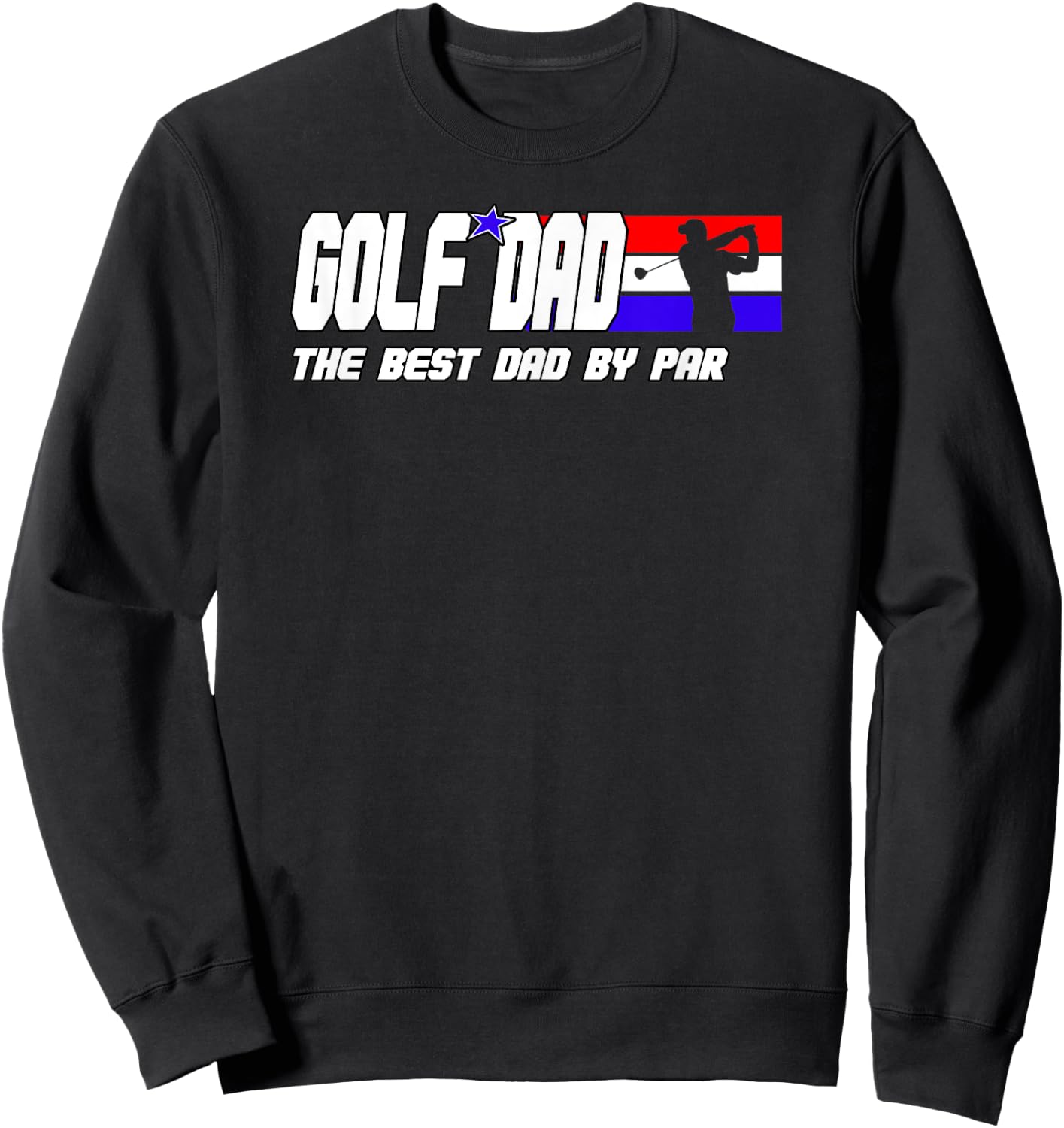 Dad Golf Shirt Men Fathers Day Golf Gifts Best Dad By Par Sweatshirt - Sweatshirt | Black