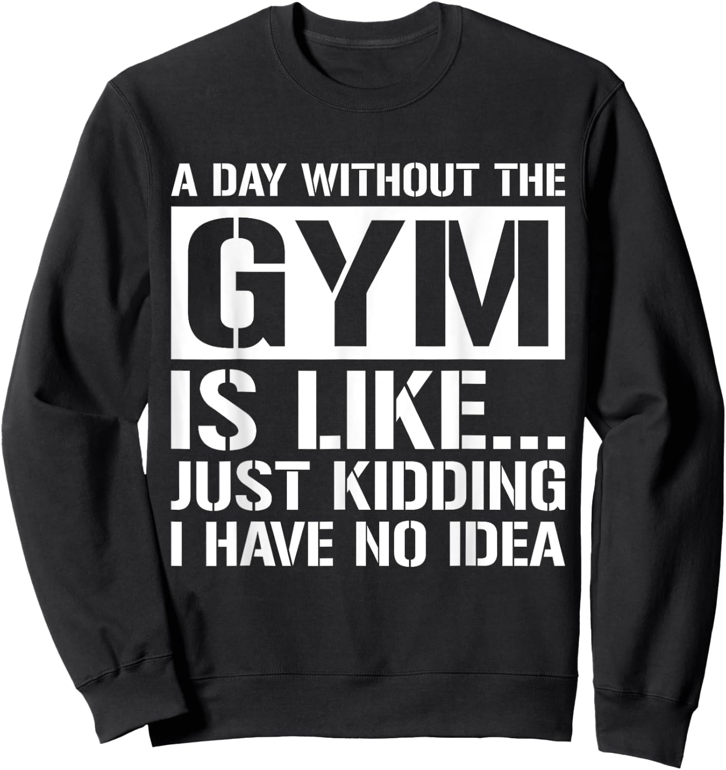 Funny Workout Shirts Men Women Gym Weight Lifting Gifts Sweatshirt - Sweatshirt | Black