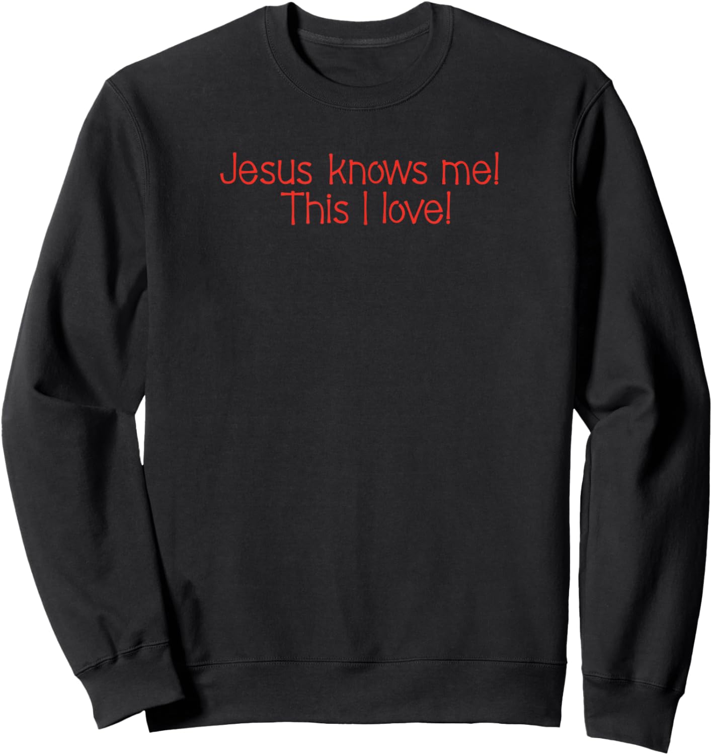Jesus knows me! This I love! Sweatshirt - Sweatshirt | Black