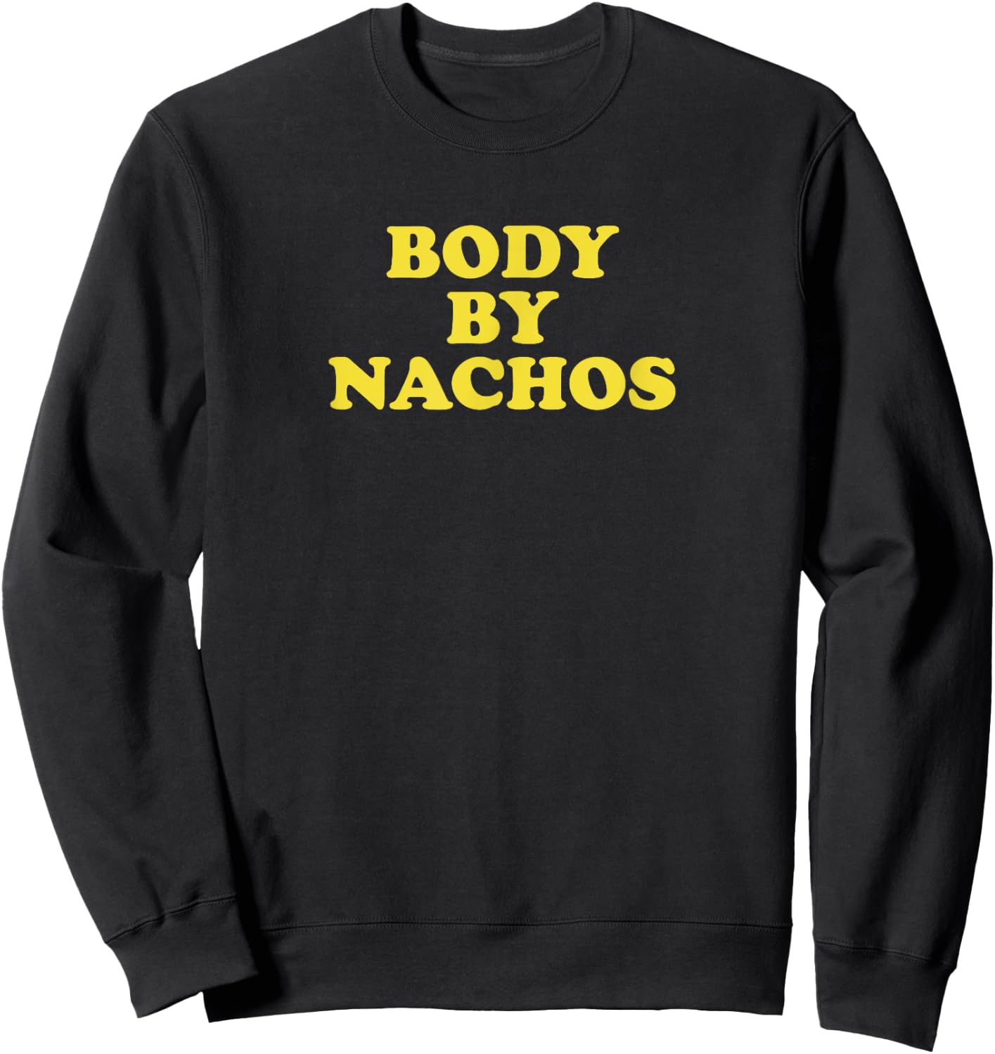 Funny Body by Nachos Goal Aesthetic Gym Workout Mexican Sweatshirt - Sweatshirt | Black