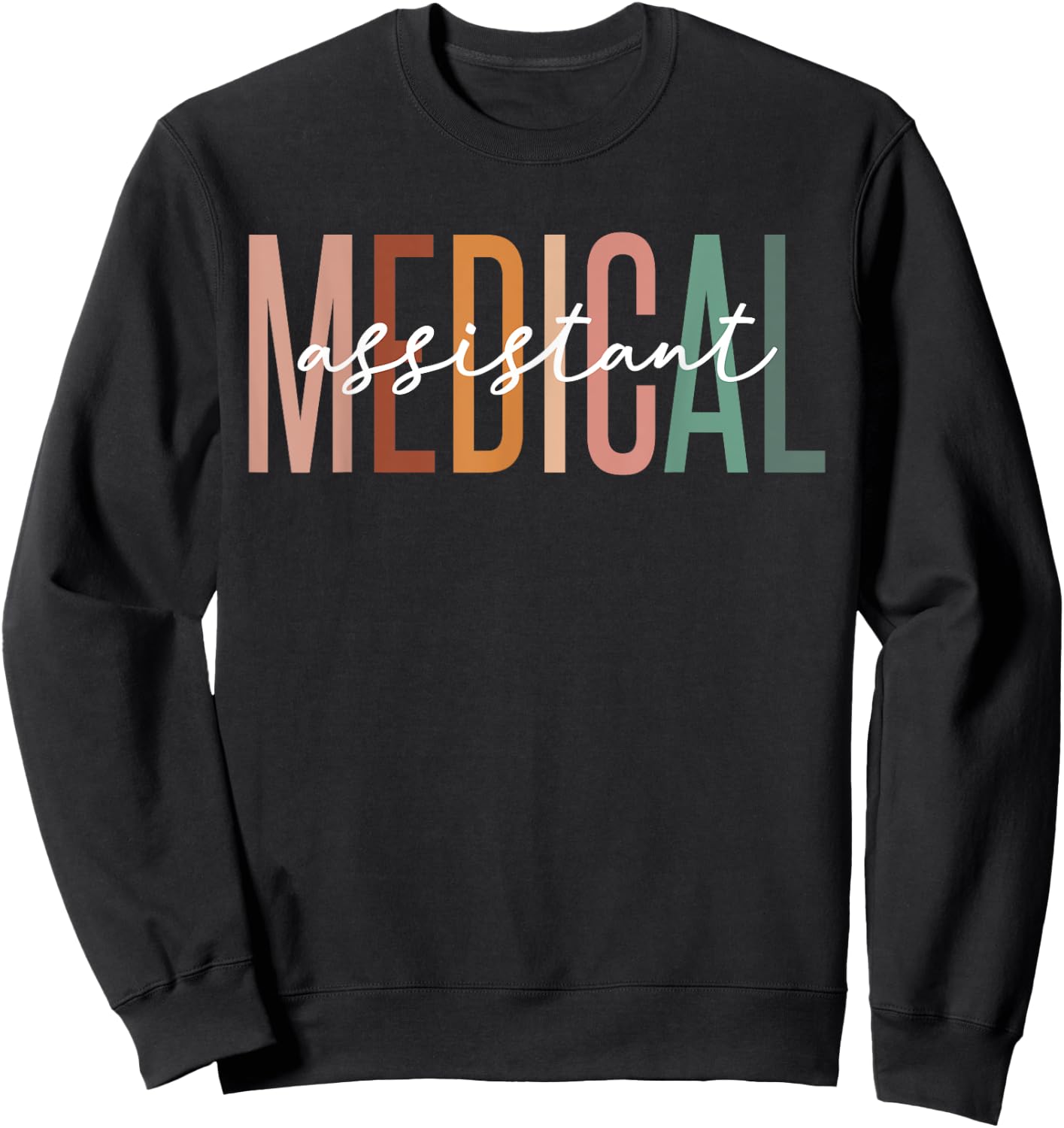 Medical Assistant MA CMA Nurse Doctor Assistant Student Sweatshirt - Sweatshirt | Black