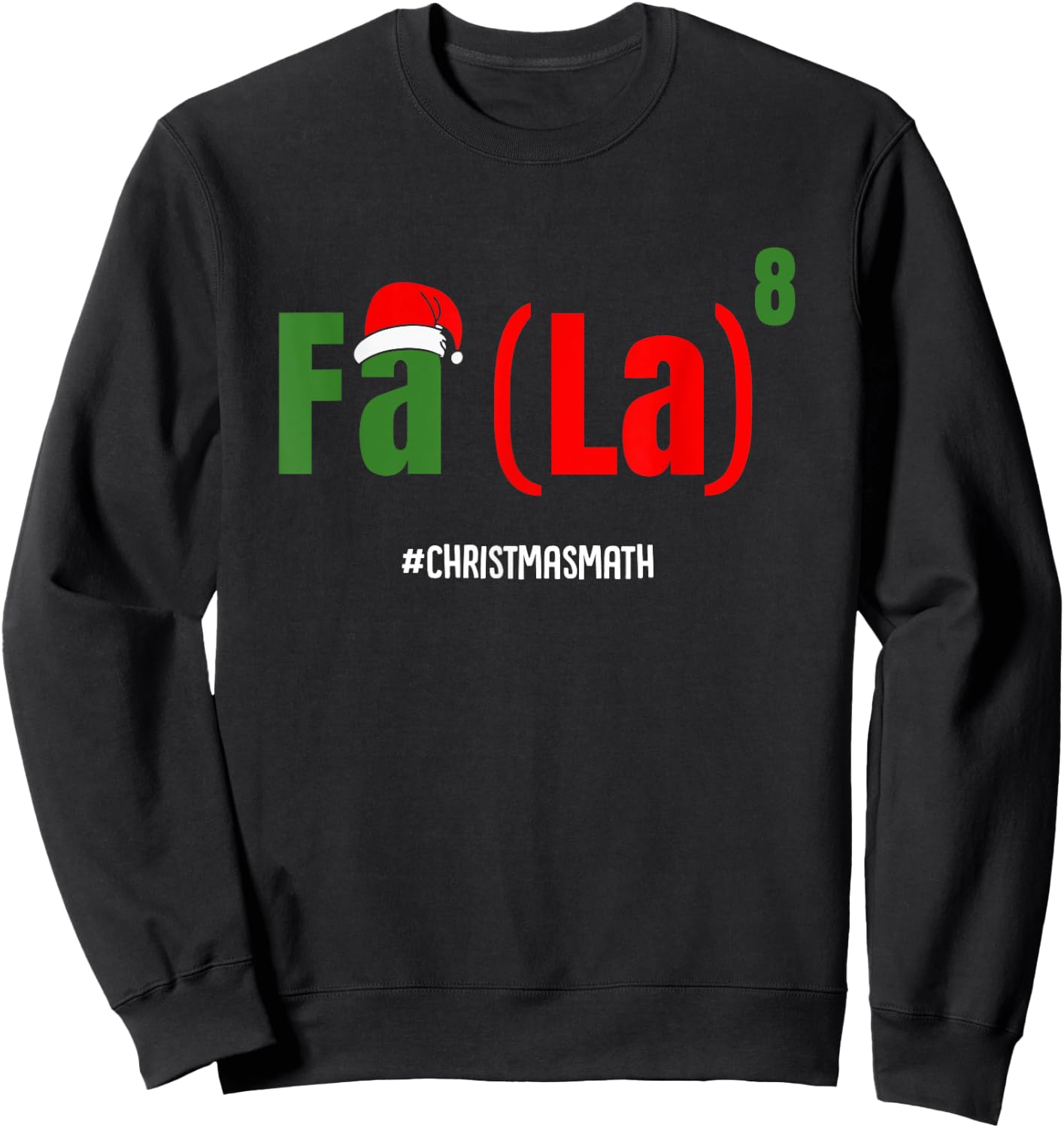 Fa La to the 8th Power Sweatshirt - Sweatshirt | Black