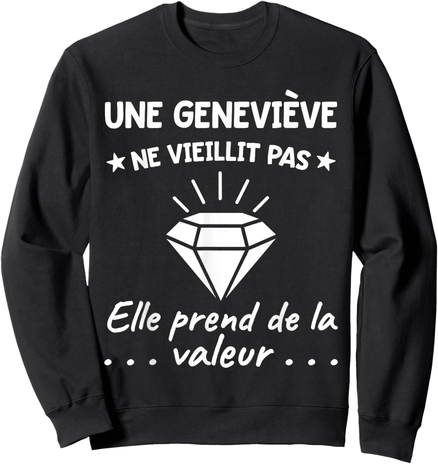 Geneviève Valeur | Anniversaire Humour Maman Mère Prénom Sweatshirt - Sweatshirt | Black