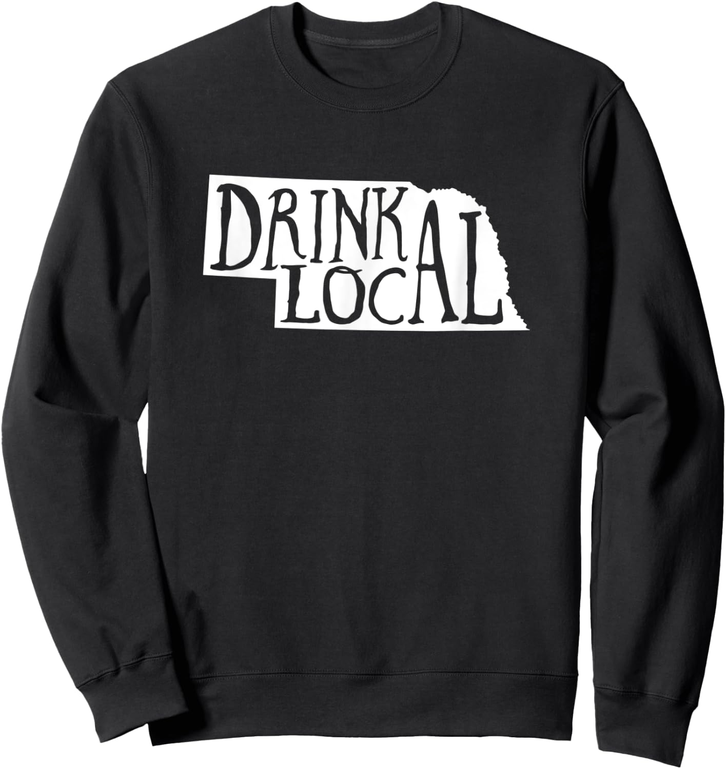 Drink Local Nebraska State Outline Craft Beer Sweatshirt - Sweatshirt | Black