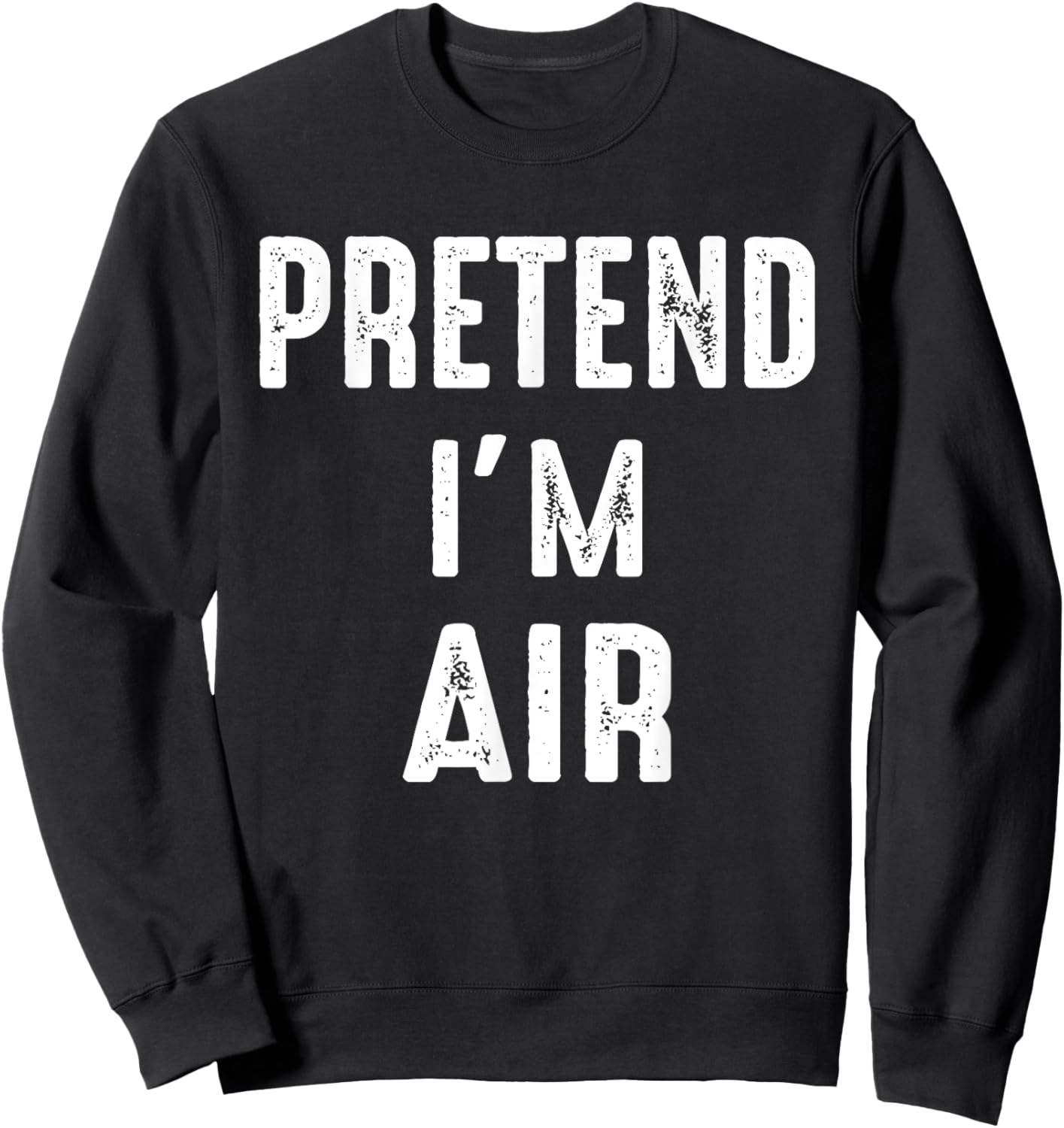 Pretend I'm Air Family Matching Halloween Costume Air Sweatshirt - Sweatshirt | Black