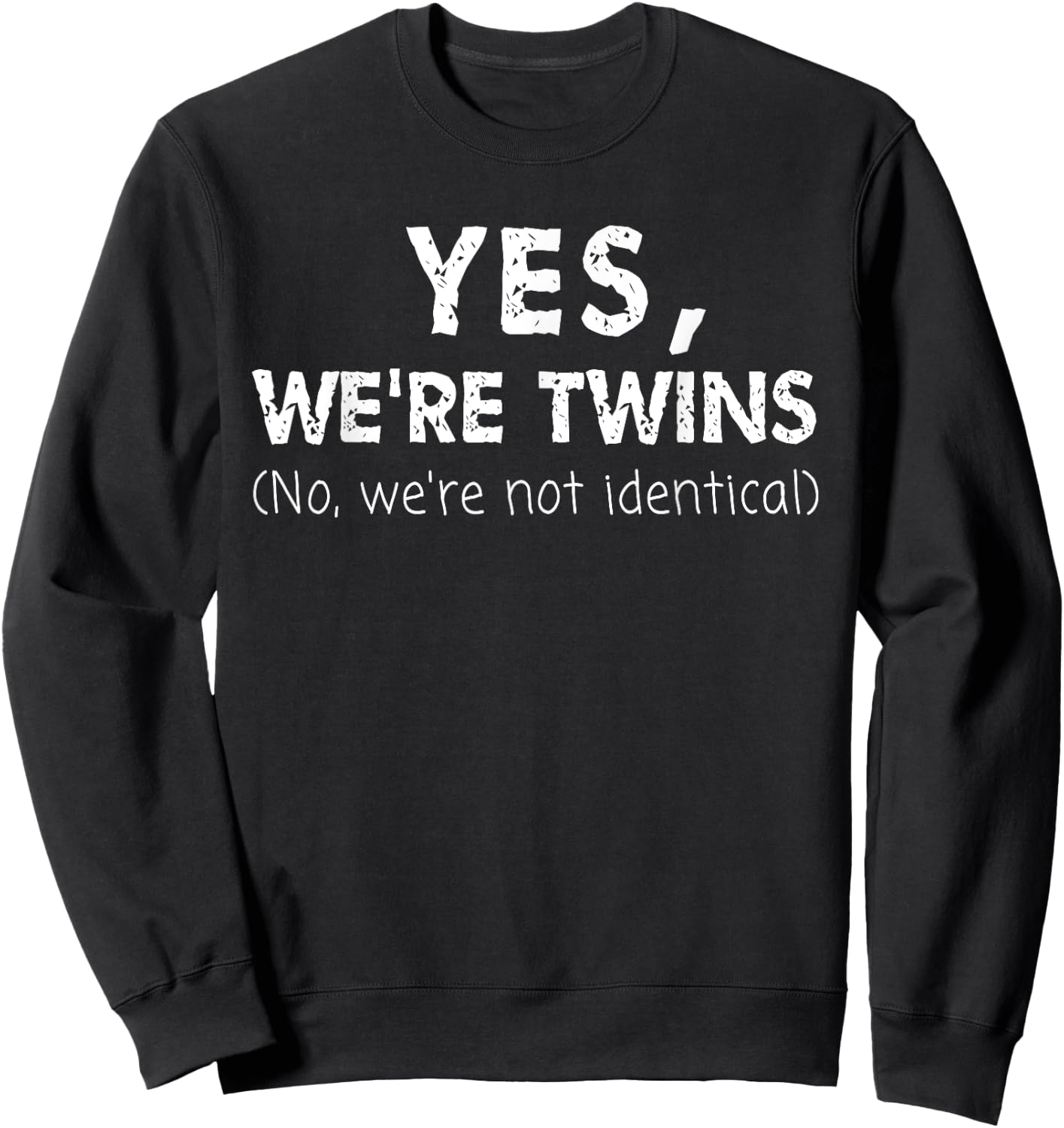 Twin Matching Brother Sister Twins Siblings Fraternal Sweatshirt - Sweatshirt | Black