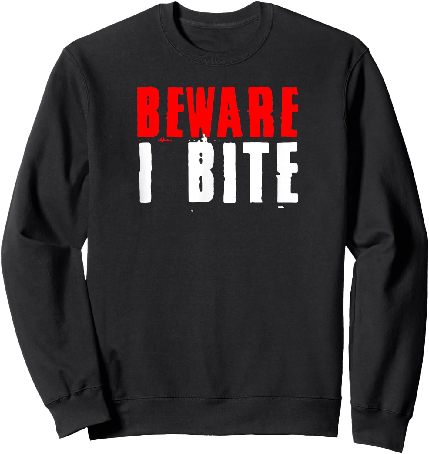 Vampire Warning I Bite Dracula Fan Halloween Costume Party Sweatshirt - Sweatshirt | Black