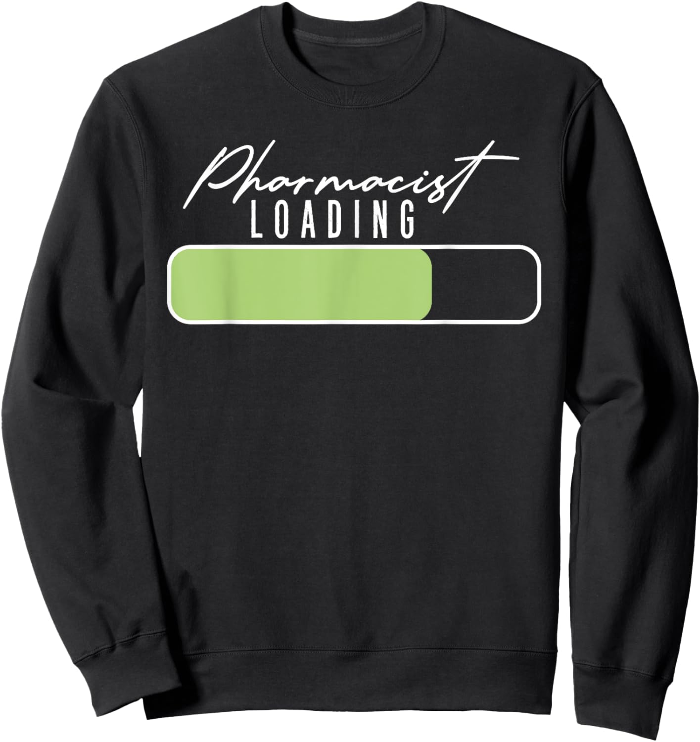 Pharmacist Loading Doctor Of Pharmacy Student Future Pharm.D Sweatshirt - Sweatshirt | Black