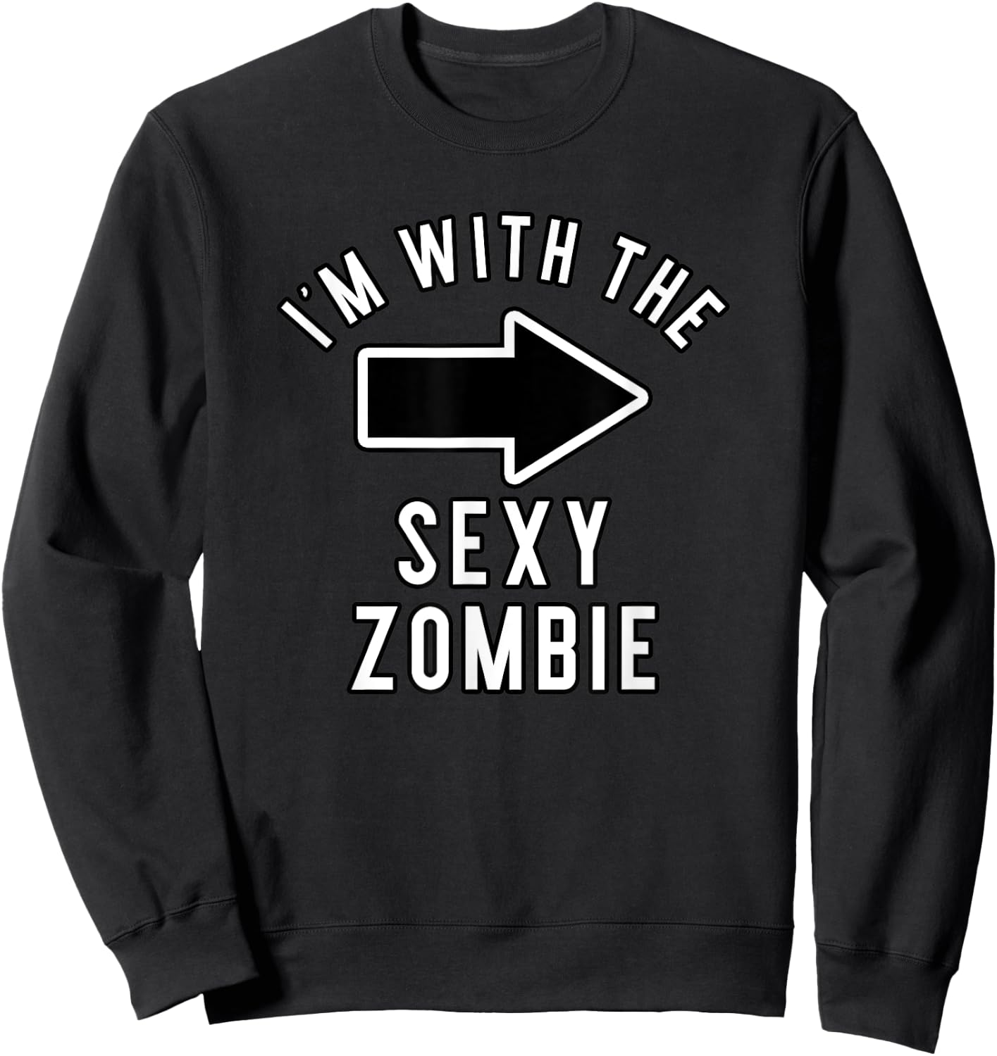 Couples Halloween Costume Shirts I'm With The Sexy Zombie Sweatshirt - Sweatshirt | Black