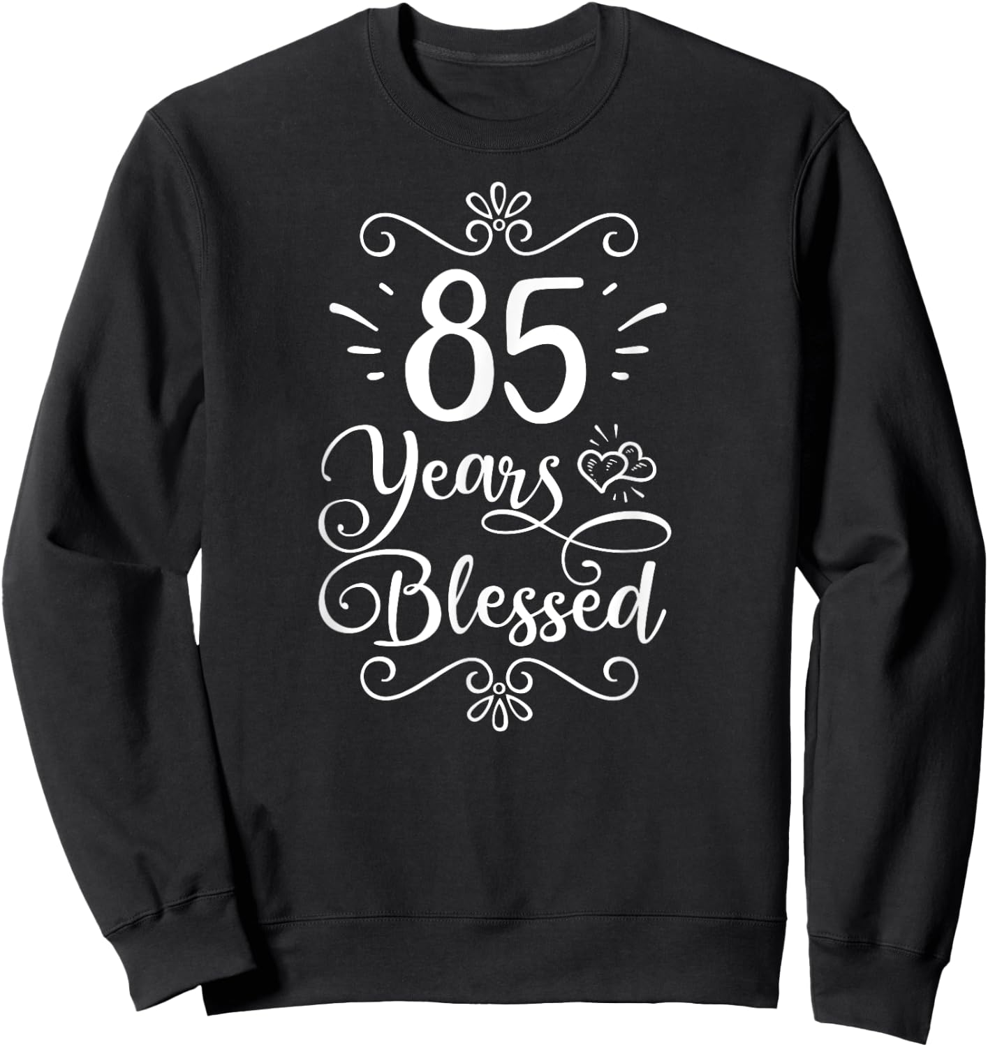85th Birthday 85 Years Blessed Religious Jesus God Christian Sweatshirt - Sweatshirt | Black