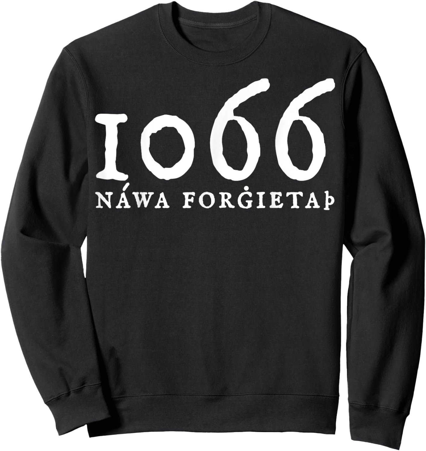 Never Forget 1066 History Sweatshirt - Sweatshirt | Black