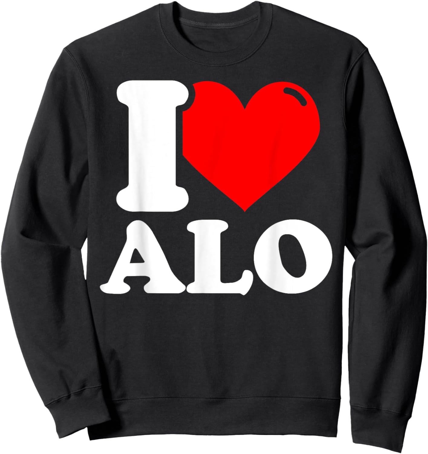 I love alo given name Sweatshirt - Sweatshirt | Black